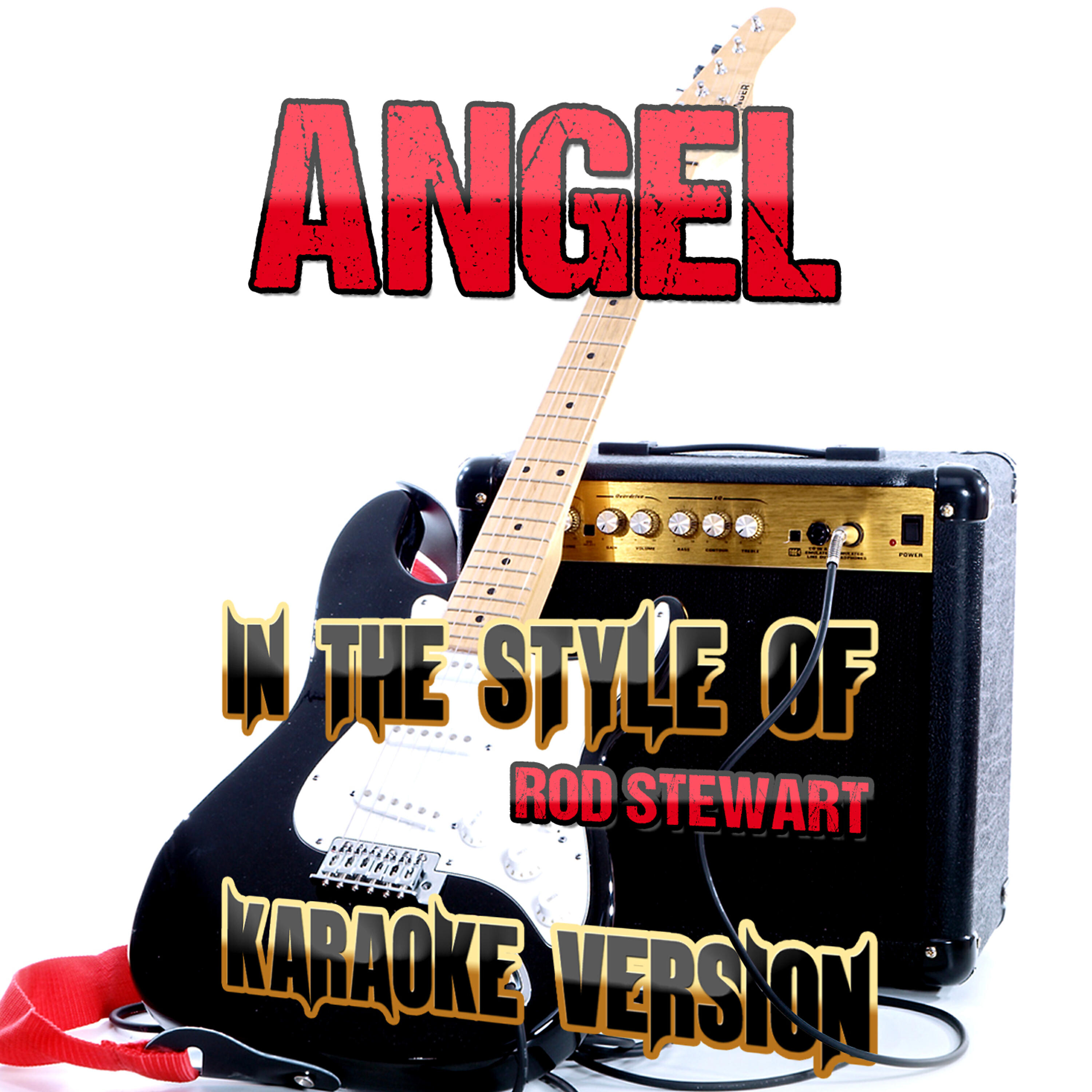 Ameritz Audio Karaoke - Angel (In the Style of Rod Stewart) [Karaoke Version]