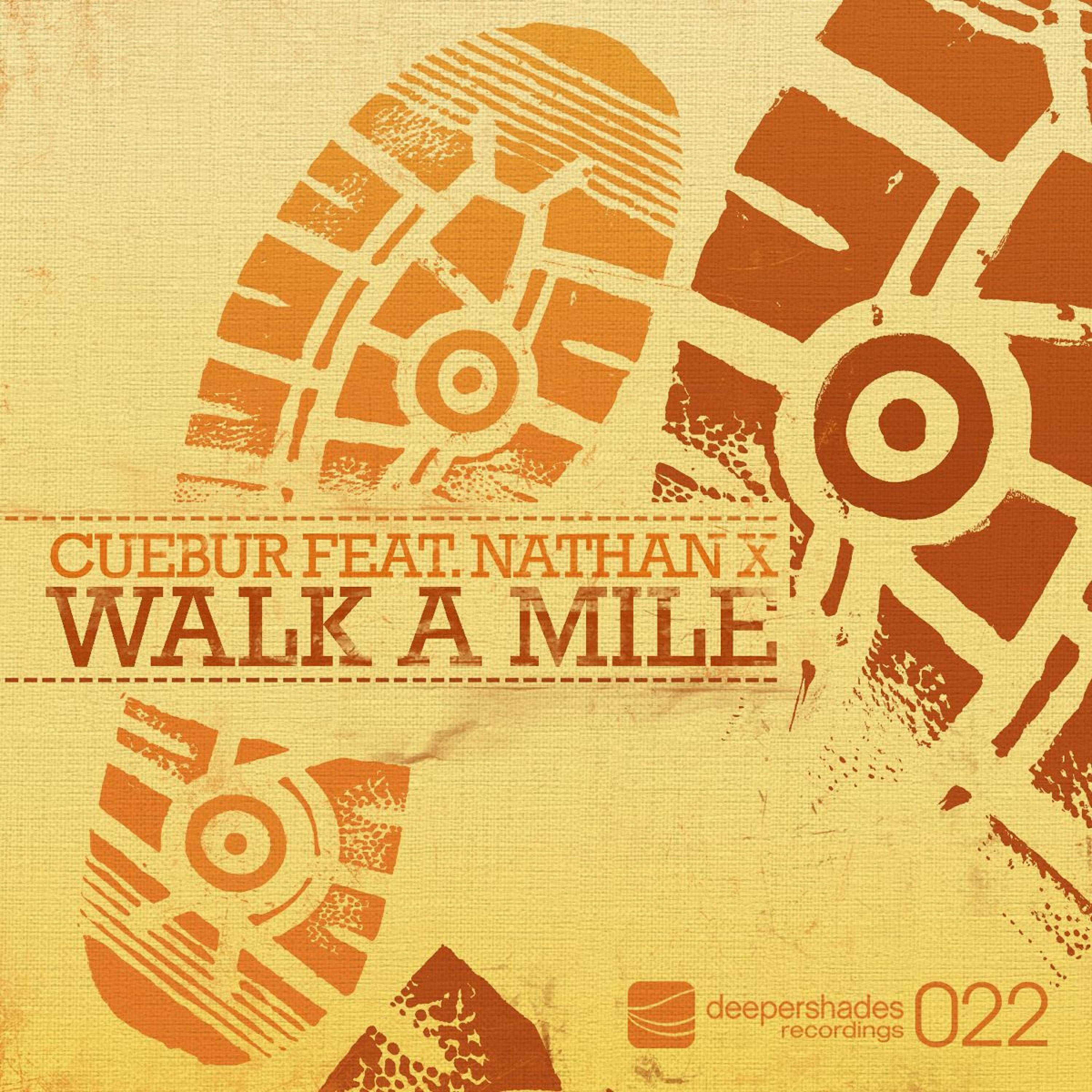 Cuebur - Walk a Mile (Cuebur Remix)