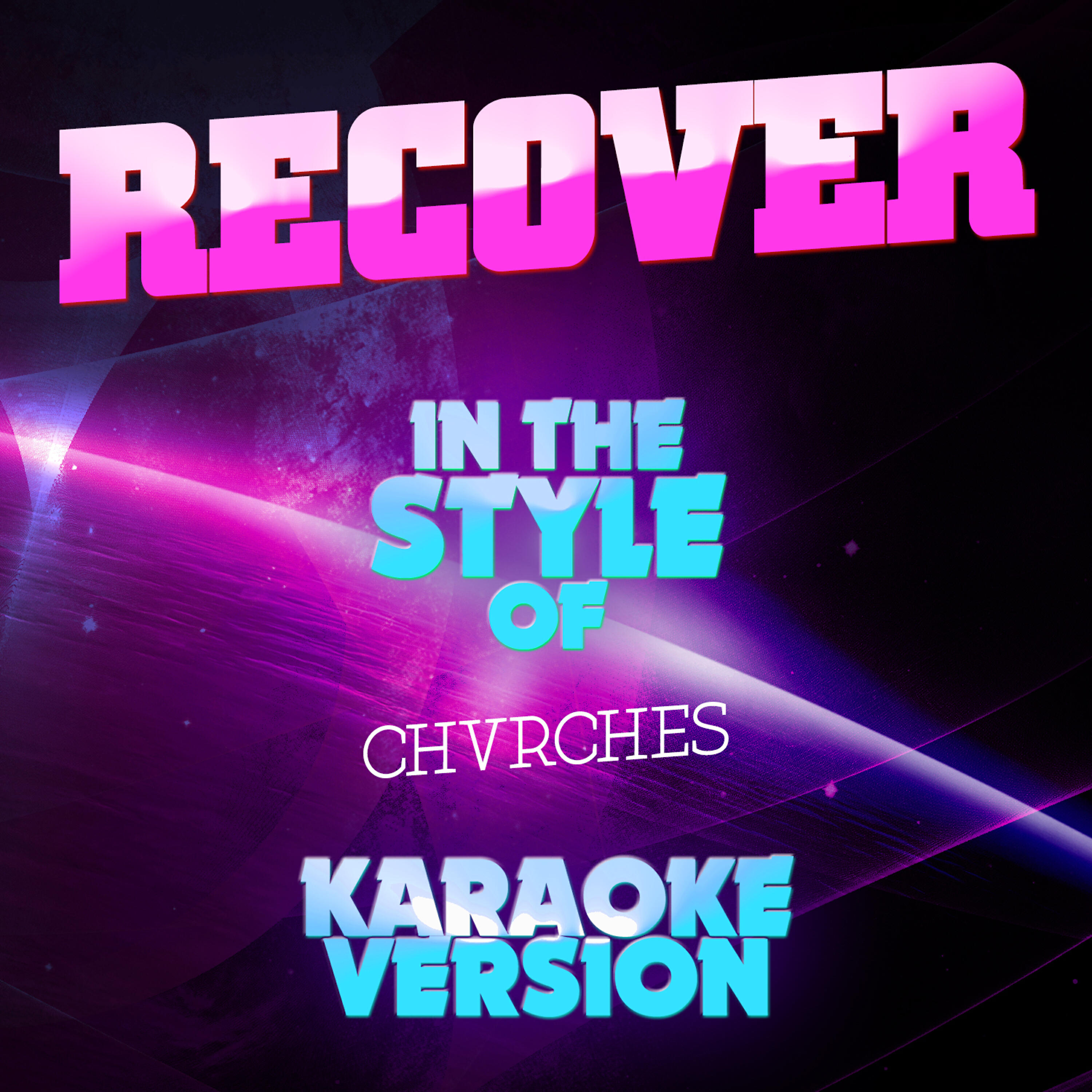 Ameritz Audio Karaoke - Recover (In the Style of Chvrches) [Karaoke Version]