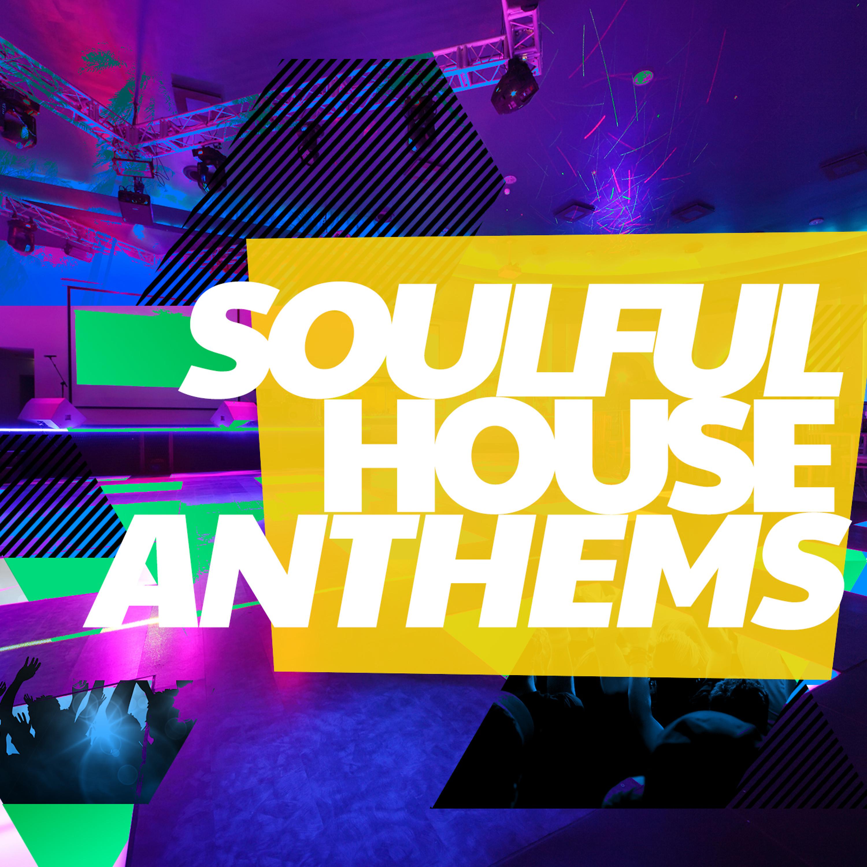 Постер альбома Soulful House Anthems
