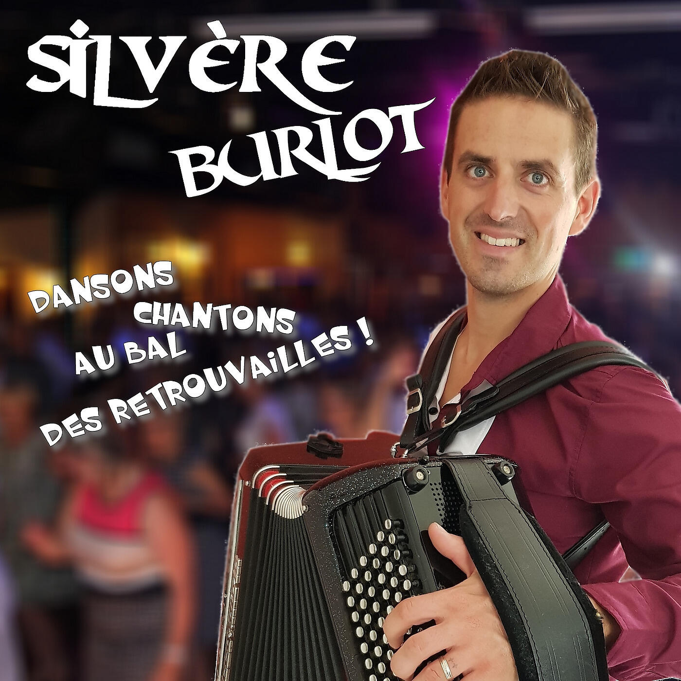 Silvère Burlot - L'ami fidèle