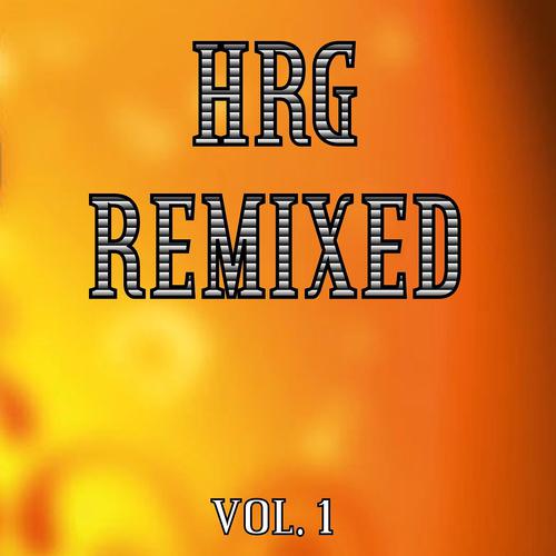 Постер альбома Hrg Remixed Vol. 1