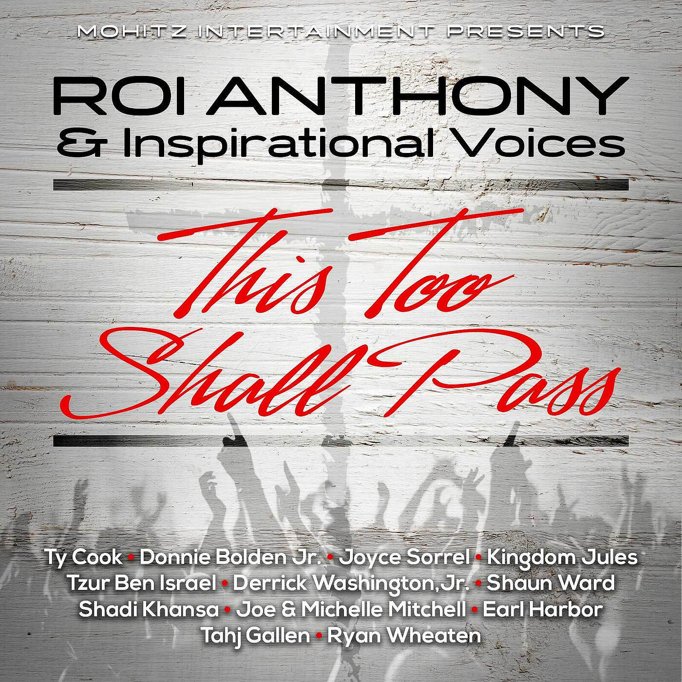 ROI ANTHONY and Inspirational Voices - This Too Shall Pass