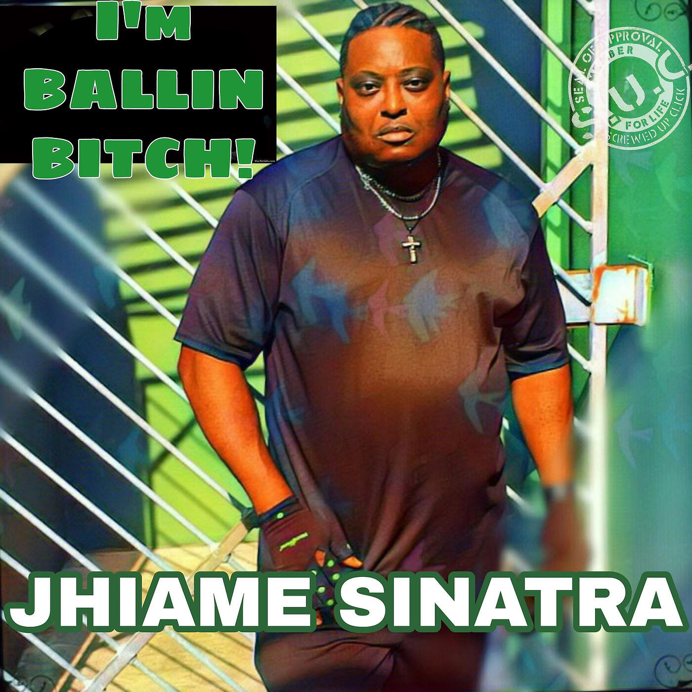 JHIAME SINATRA - I'm Ballin Bitch