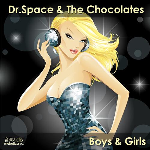Dr. Space - Boys & Girls (The Chocolates in Bed Mix)