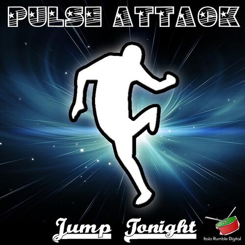 Pulse Attack - Jump Tonight (Dance Rocker Remix Edit)