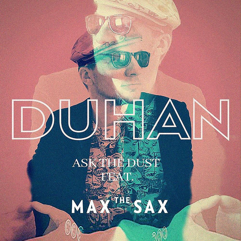 DUHAN - Ask the Dust