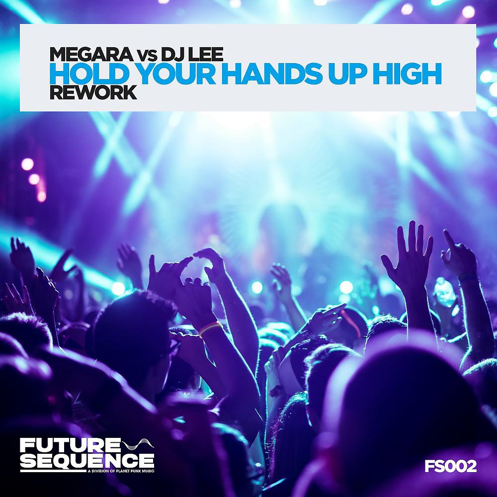 Постер альбома Hold Your Hands up High (Rework)