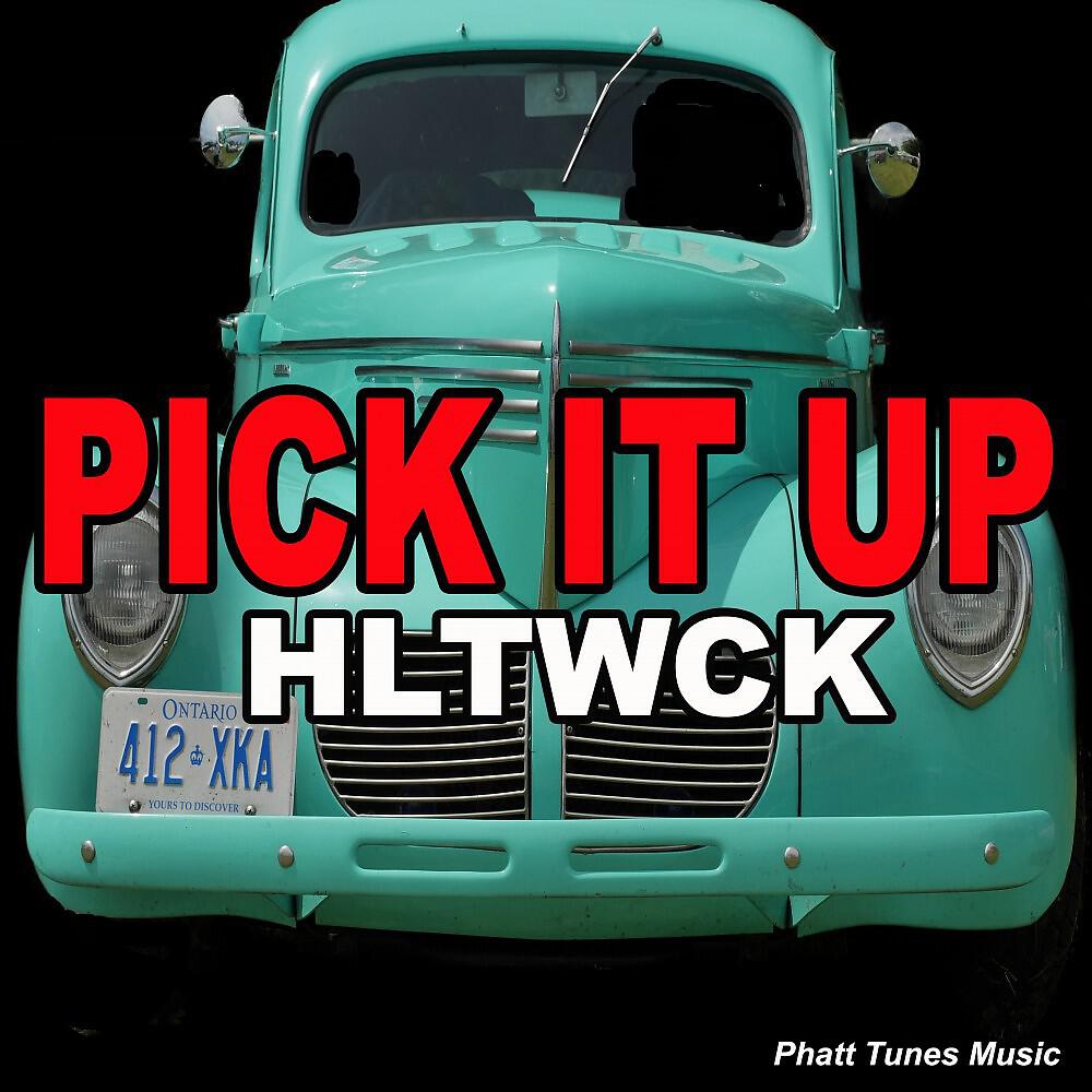 HLTWCK - Pick It Up (Extended)