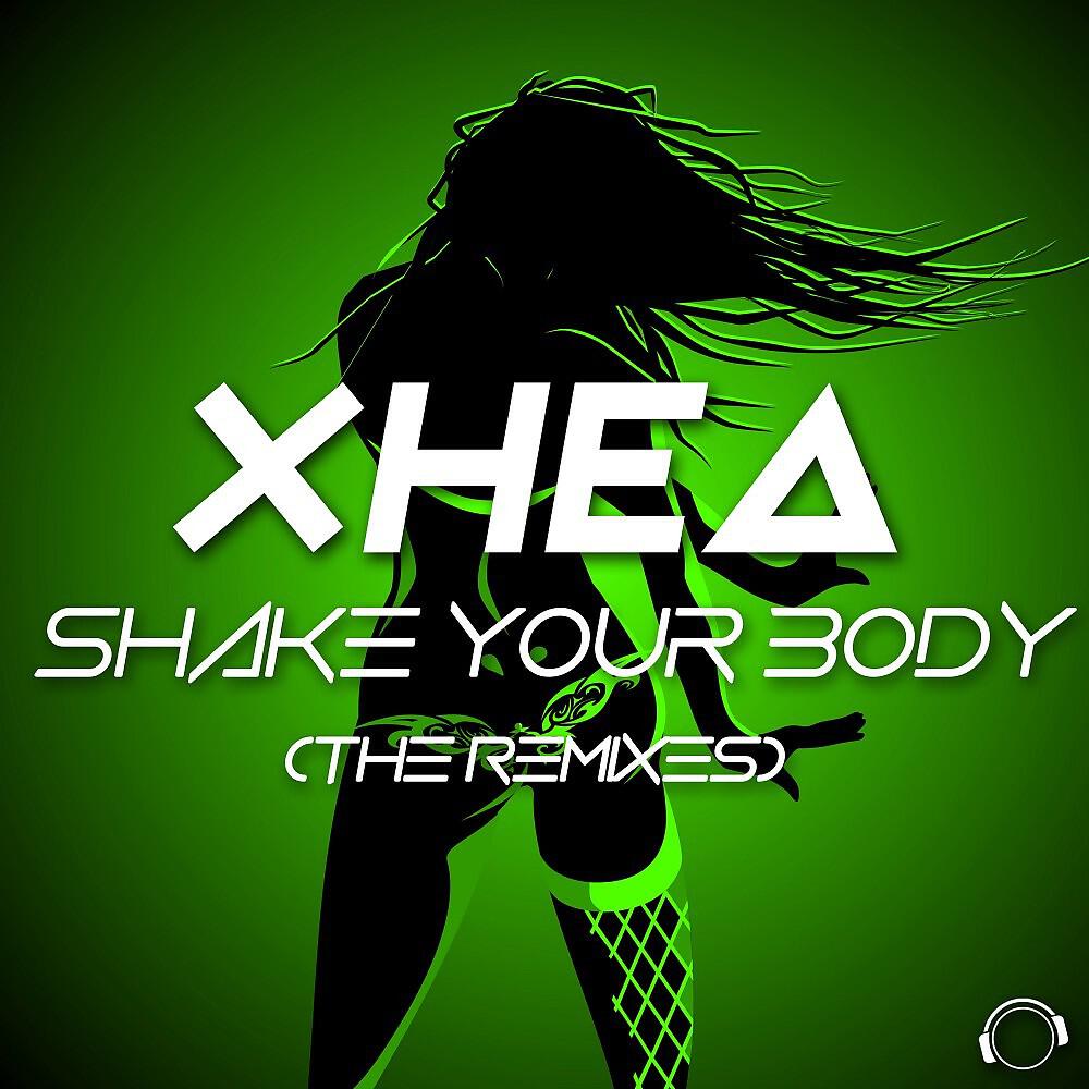 Xhea - Shake Your Body (Uccello & Dexton Mombathon Remix)
