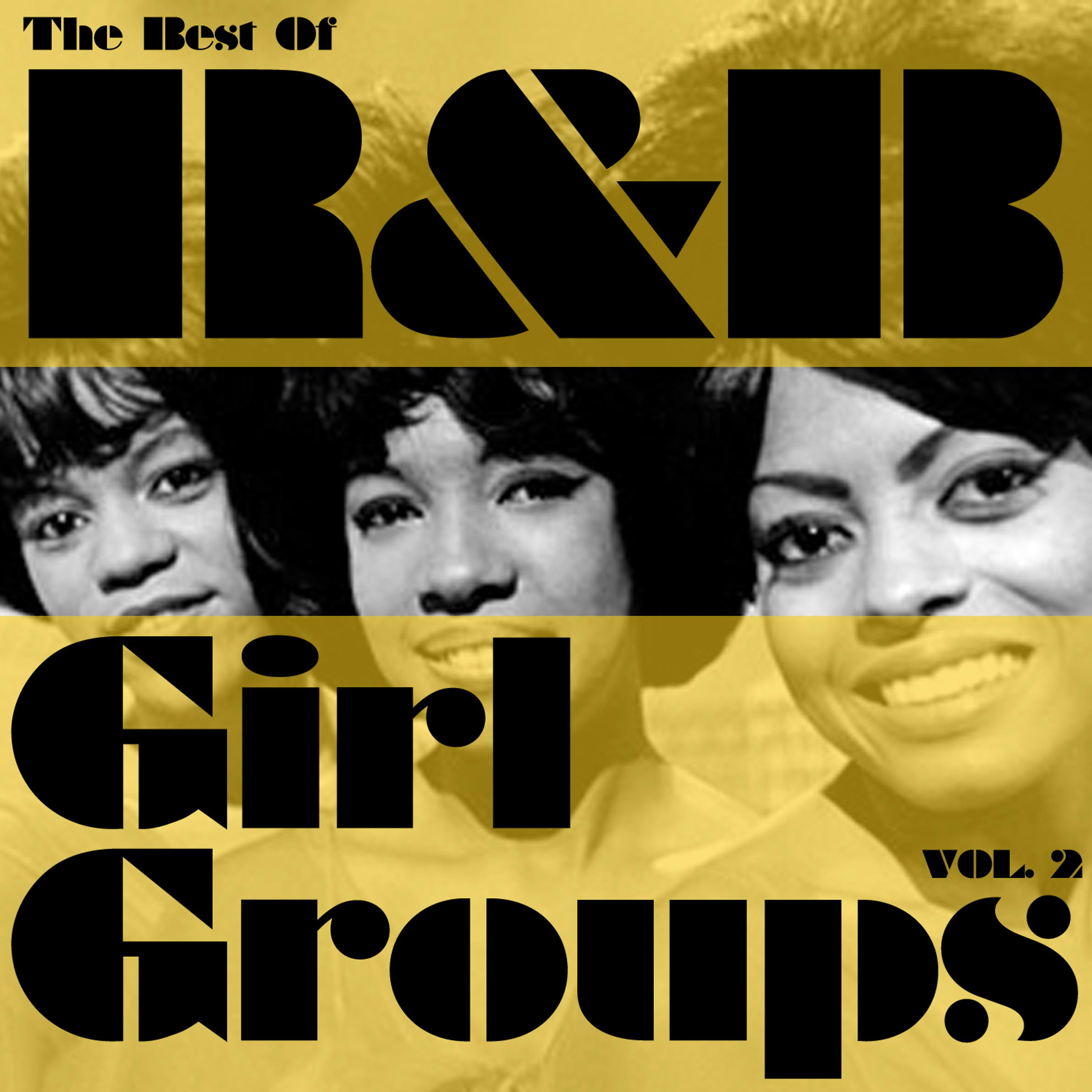 Постер альбома The Best of R&B Girl Groups, Vol. 2