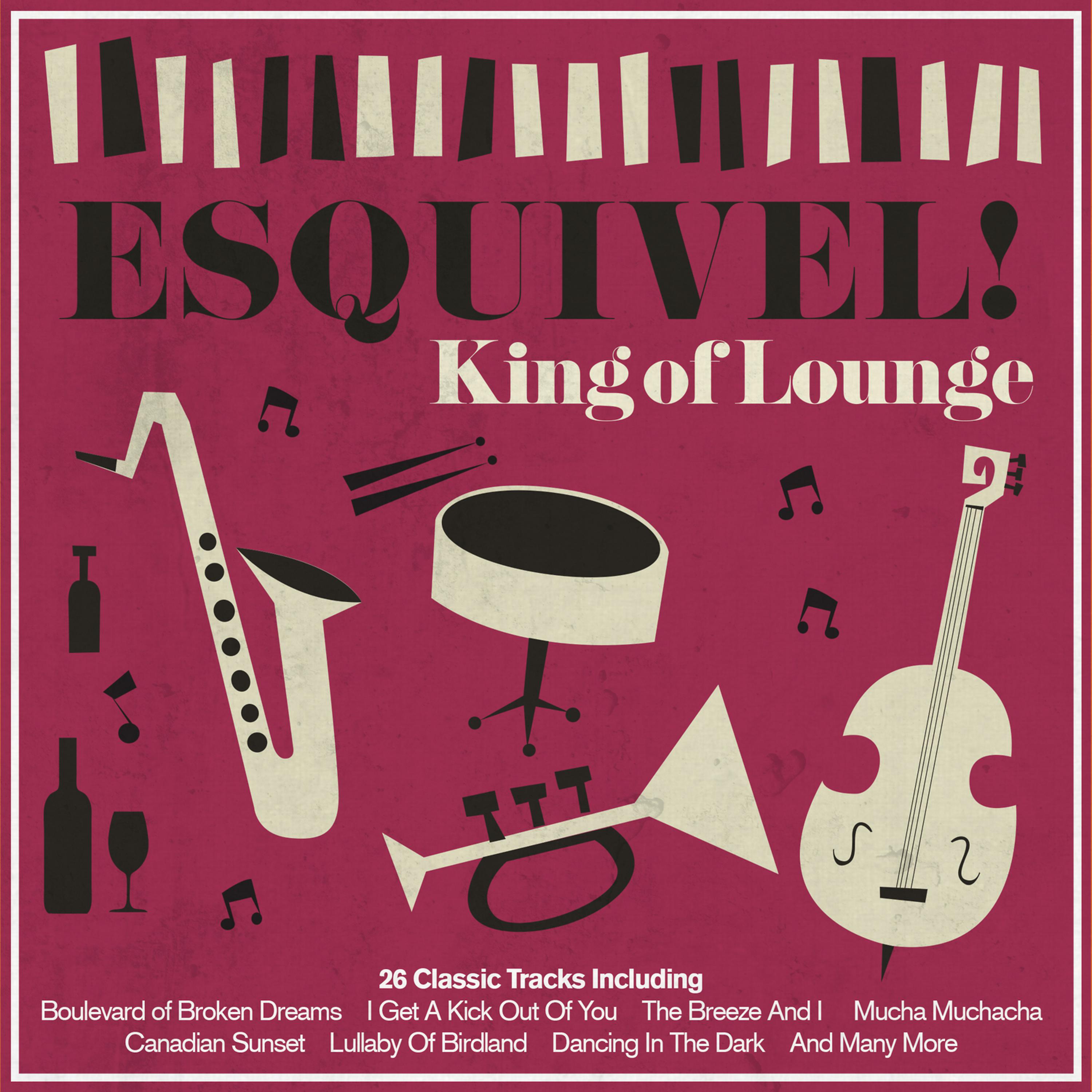 Постер альбома Esquivel! King of Lounge