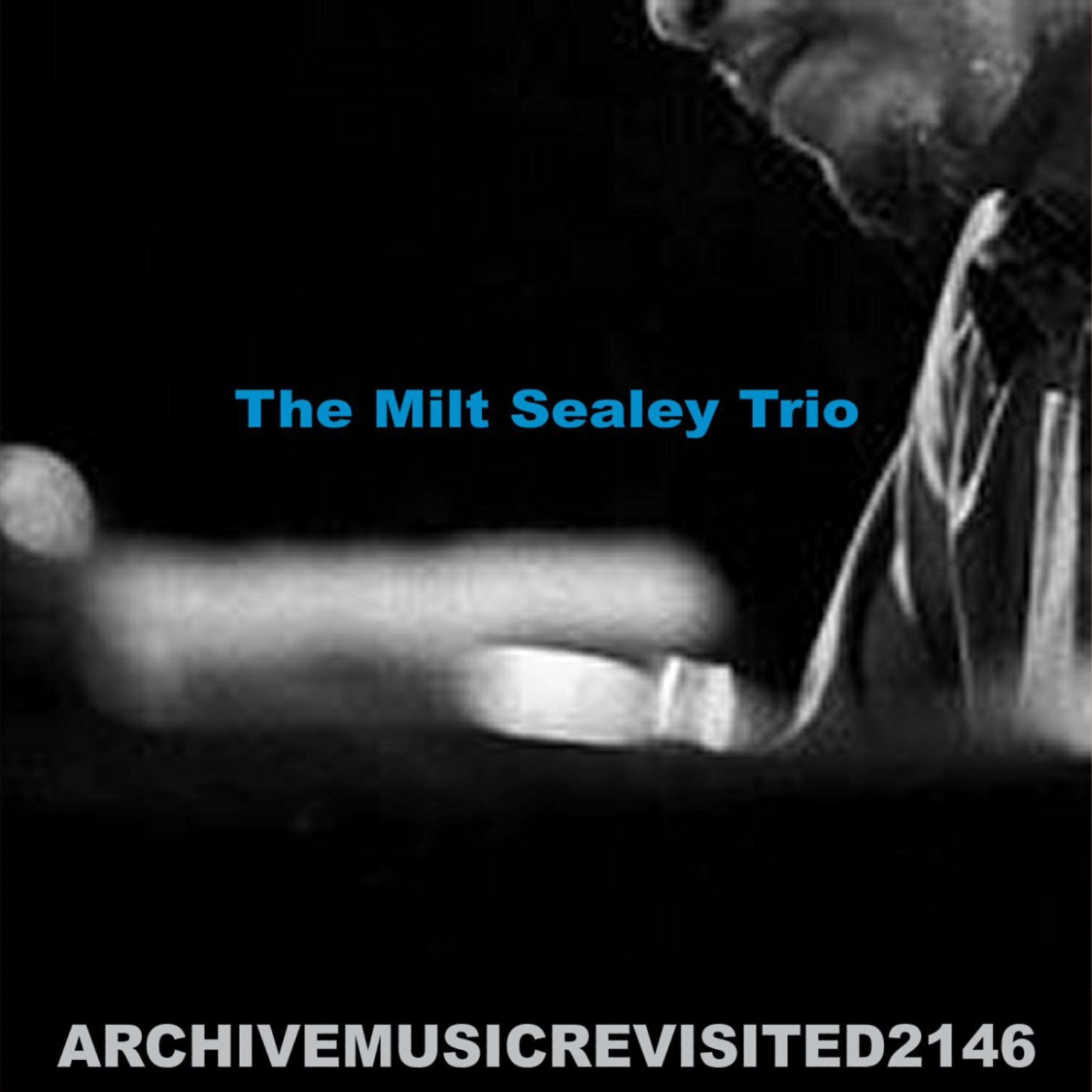 The Milt Sealey Trio - Milt's Blues