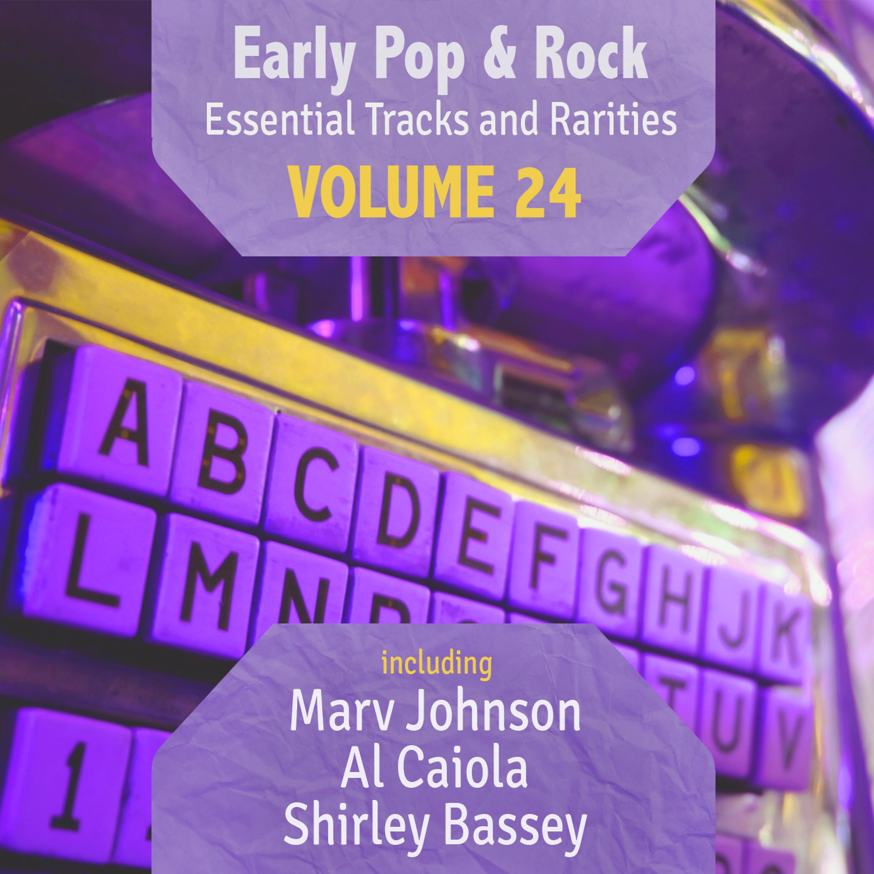 Постер альбома Early Pop & Rock Hits, Essential Tracks and Rarities, Vol. 24