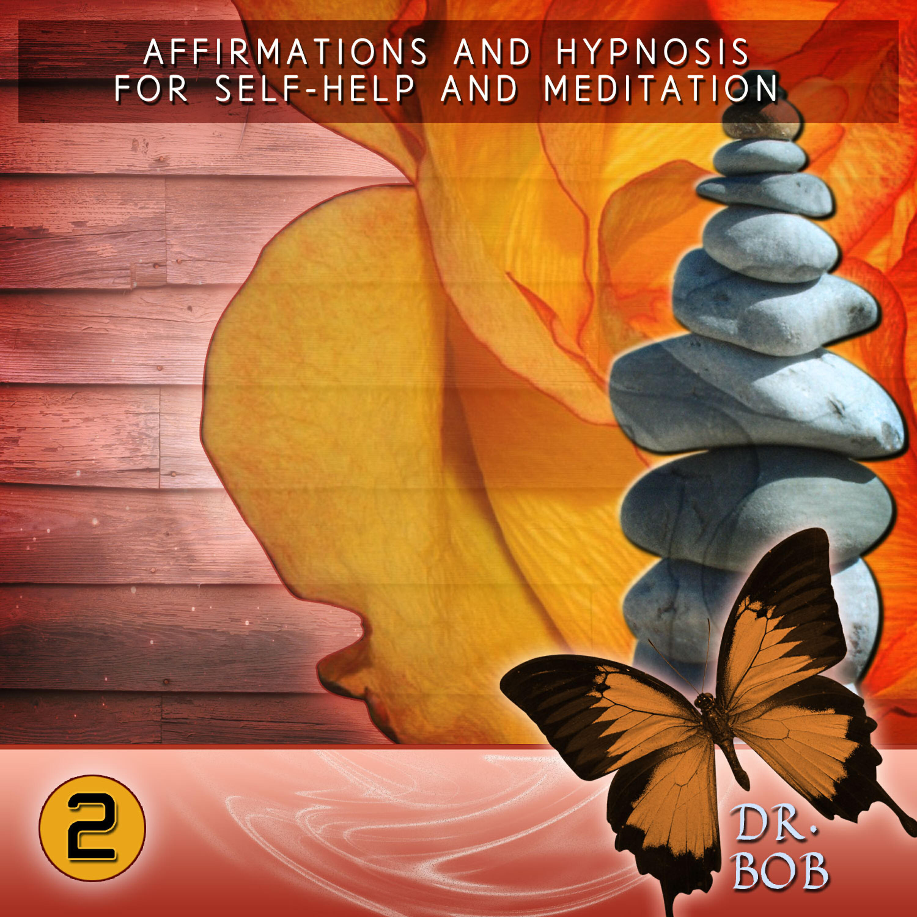 Dr. Bob - Become Less Affected (For Self-Help, Hypnosis and Meditation)