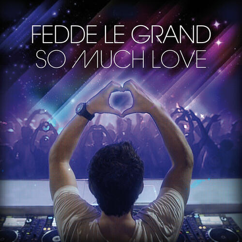 Fedde Le Grand - So Much Love (Original Club Mix)