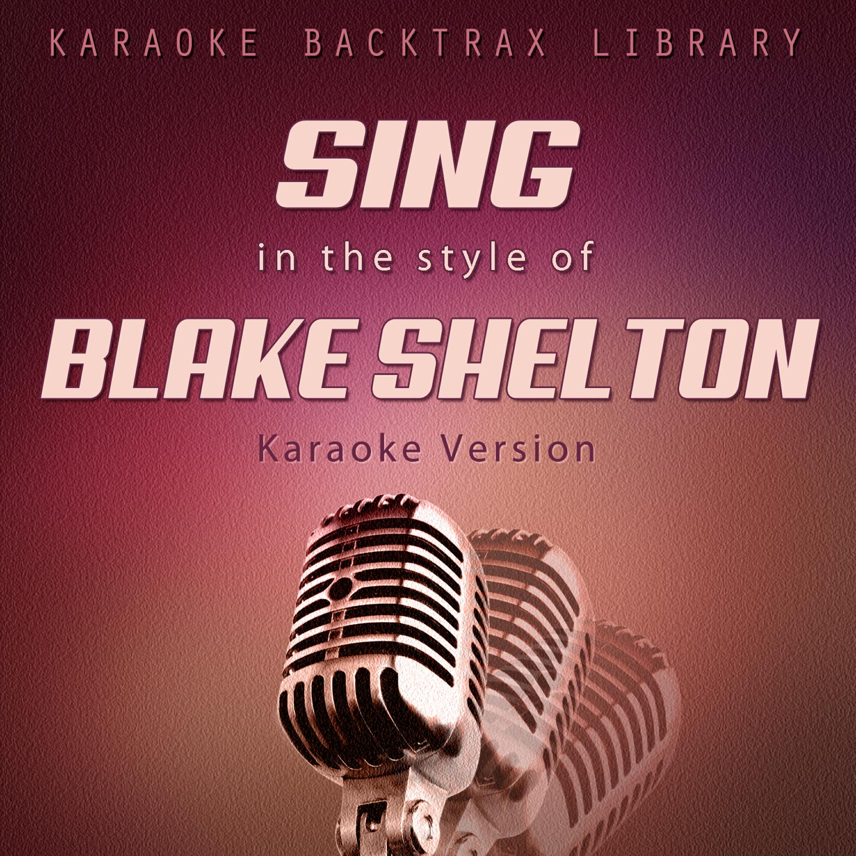 Karaoke Backtrax Library - All over Me (Originally Performed by Blake Shelton) [Karaoke Version]