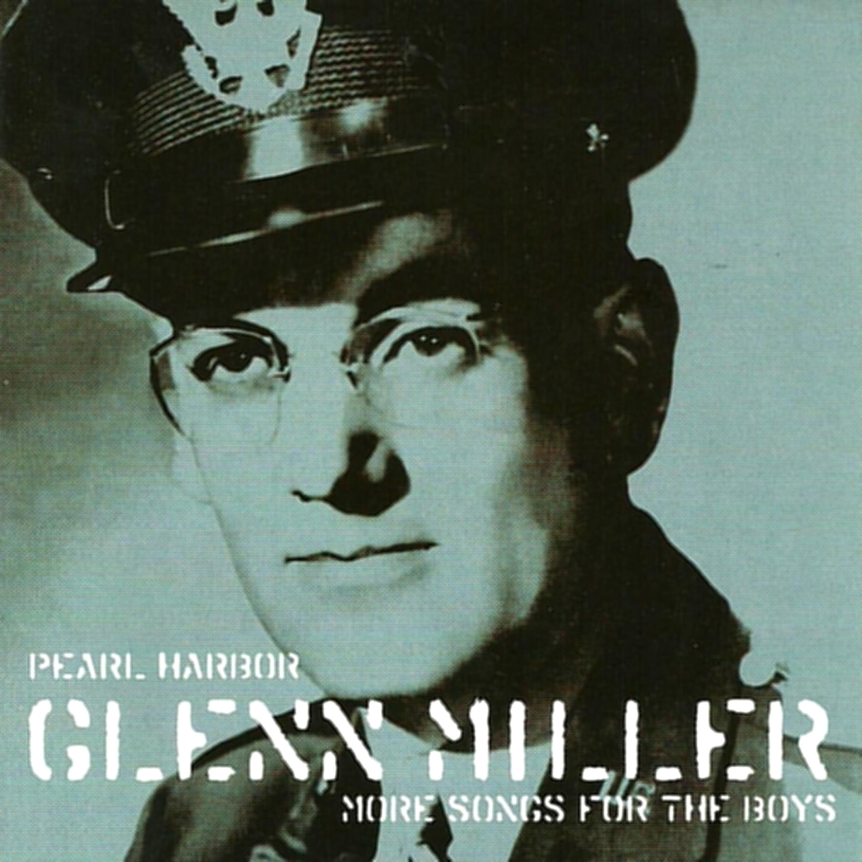 Постер альбома Pearl Harbour - Glenn Miller Songs for the Boys, Vol. 2