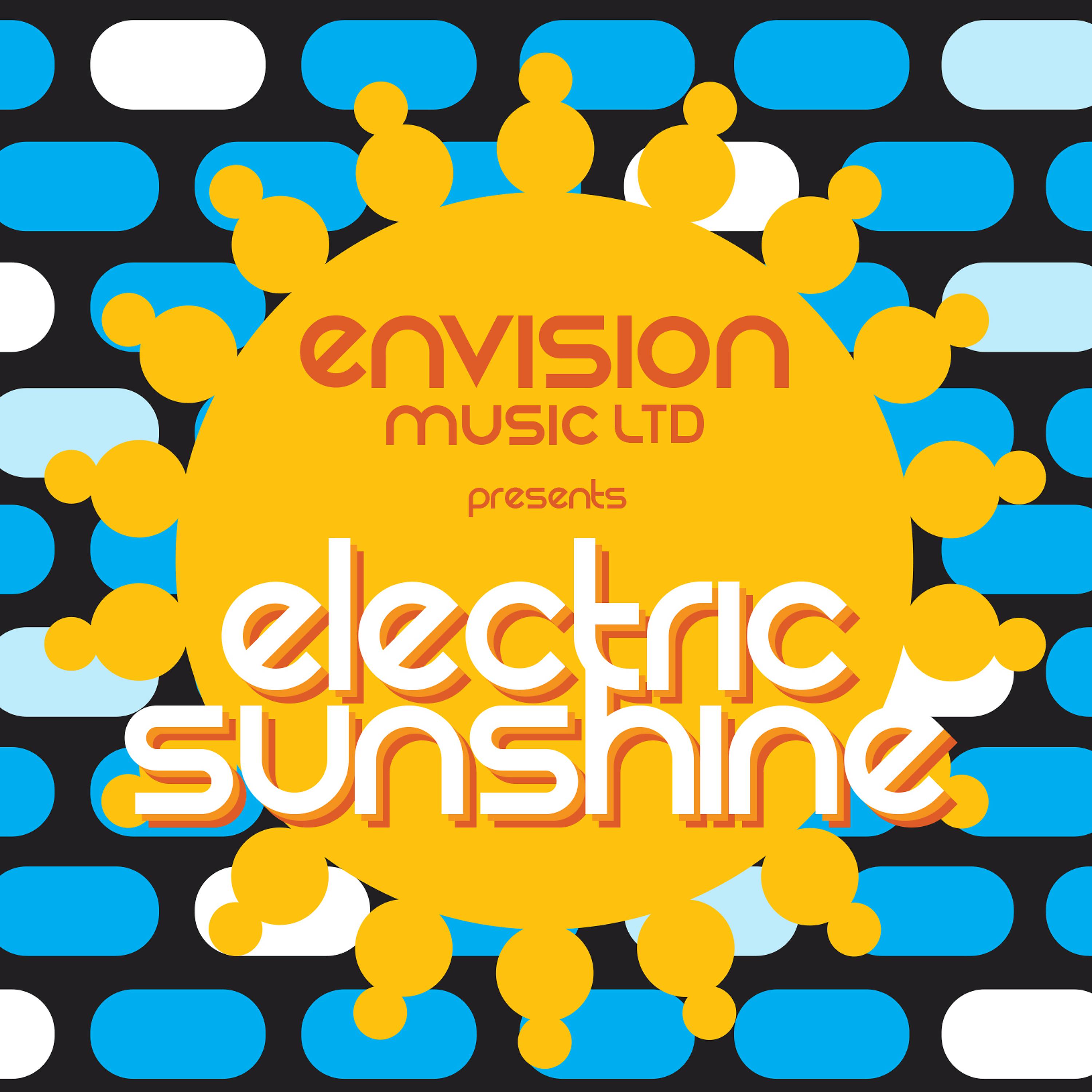 Постер альбома Envision Music Ltd Presents Electric Sunshine