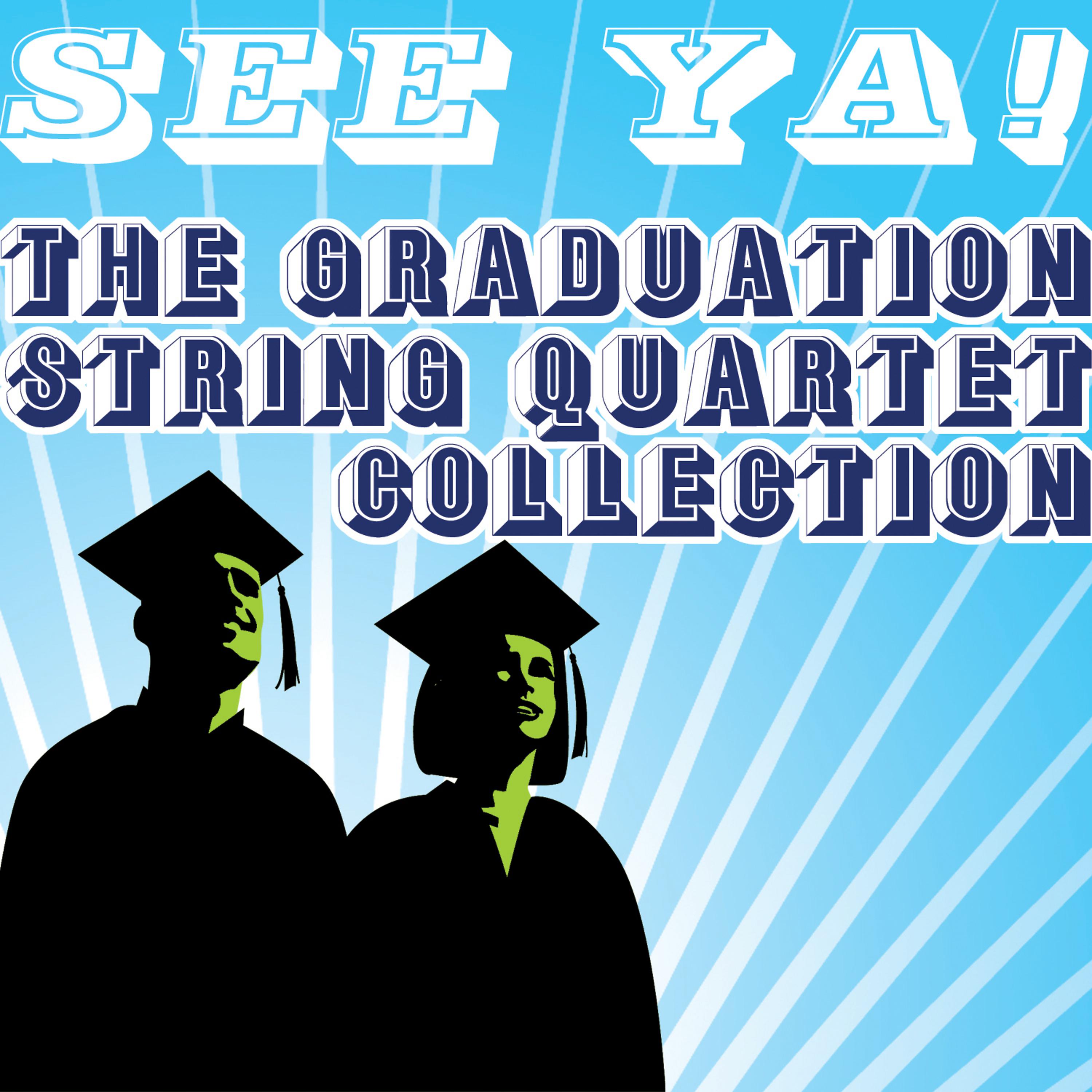 Постер альбома See Ya! The Graduation String Quartet Collection