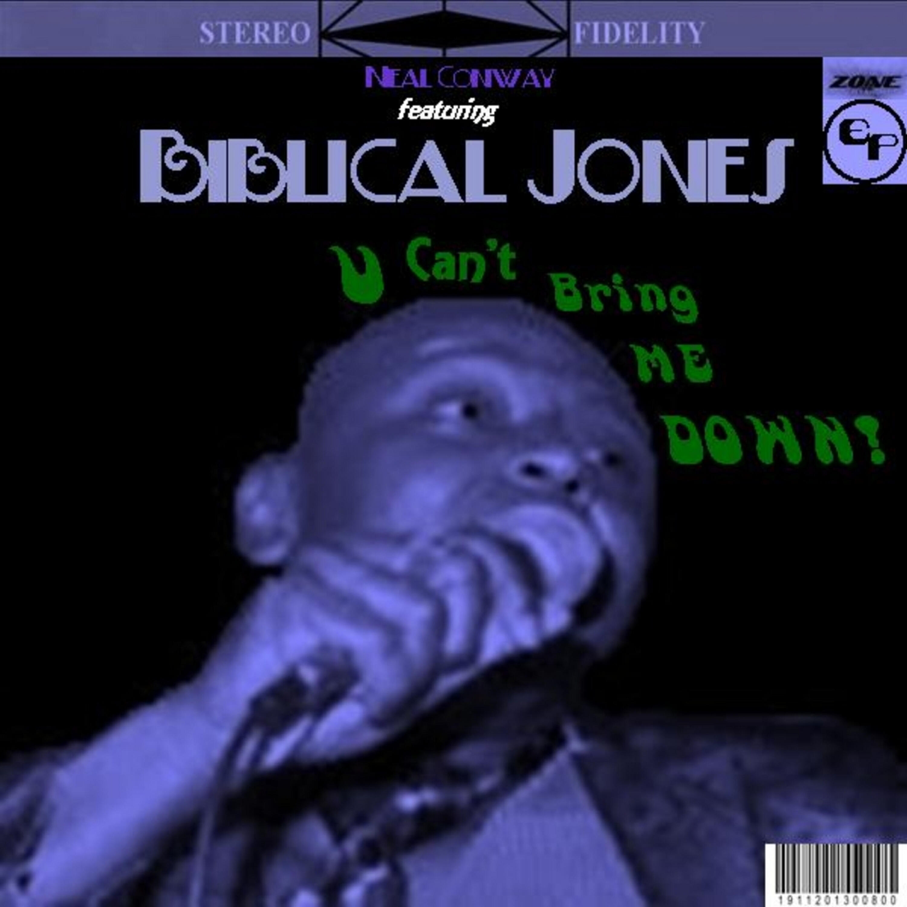 Biblical Jones - U Can't Bring Me Down (Conway's Original Werkowt)