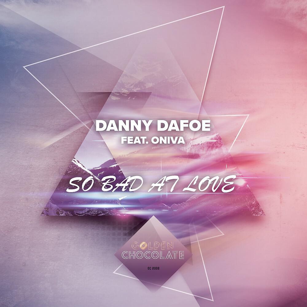 Danny DaFoe - So Bad at Love (Blaikz Remix)