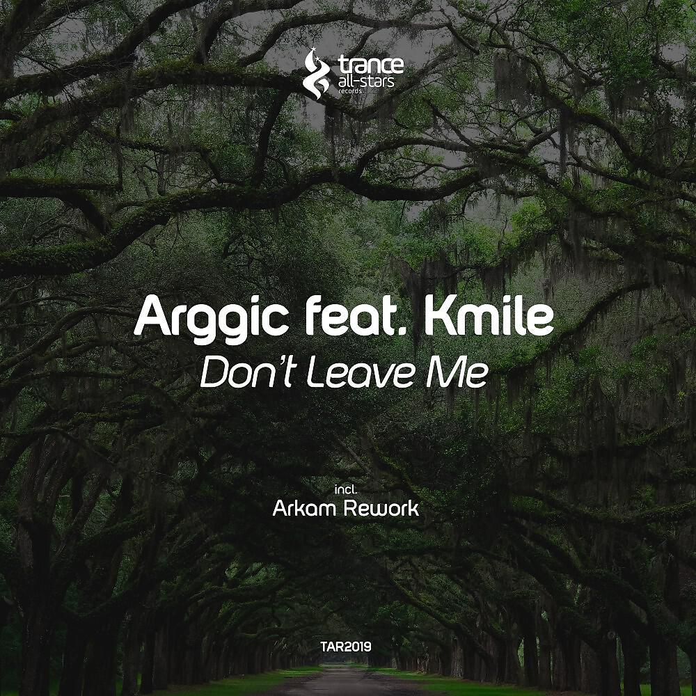 Arggic - Don't Leave Me (Arkam Rework)