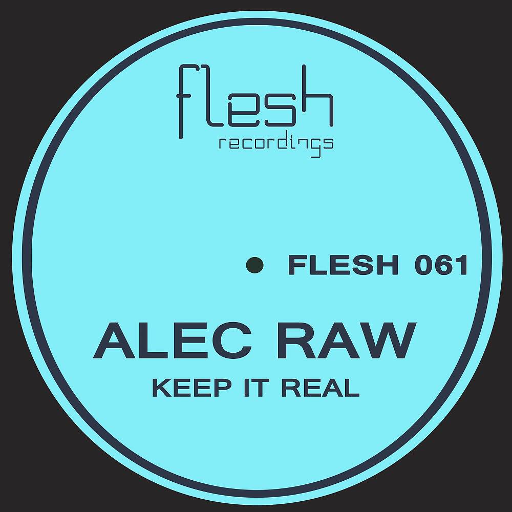 Alec Raw - Keep It Real (Daniele Kama Remix)
