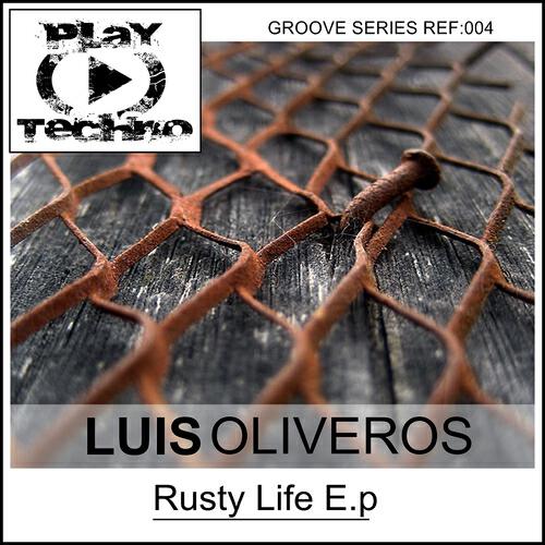 Luis Oliveros - Rusty Life