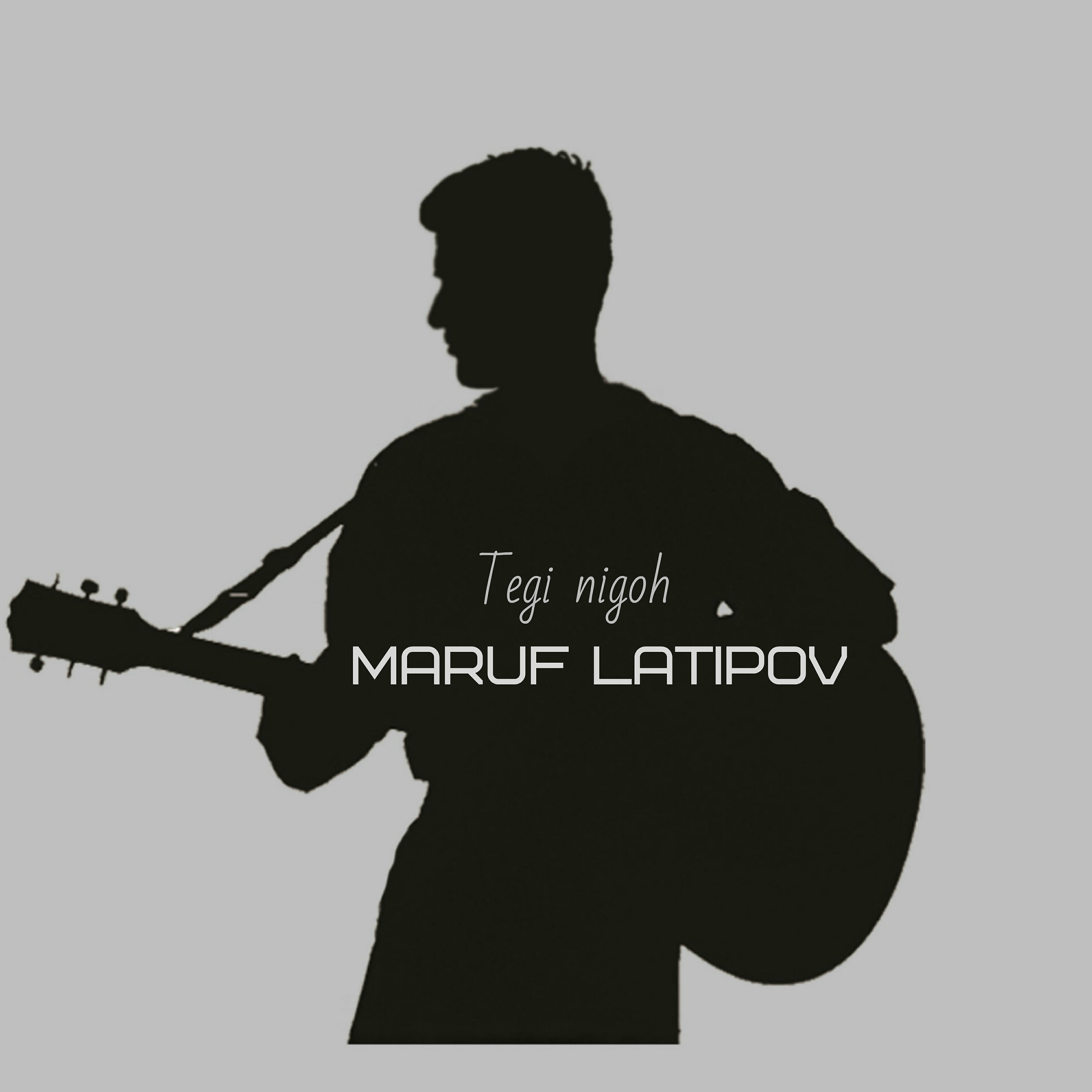 Maruf Latipov - Tegi Nigoh