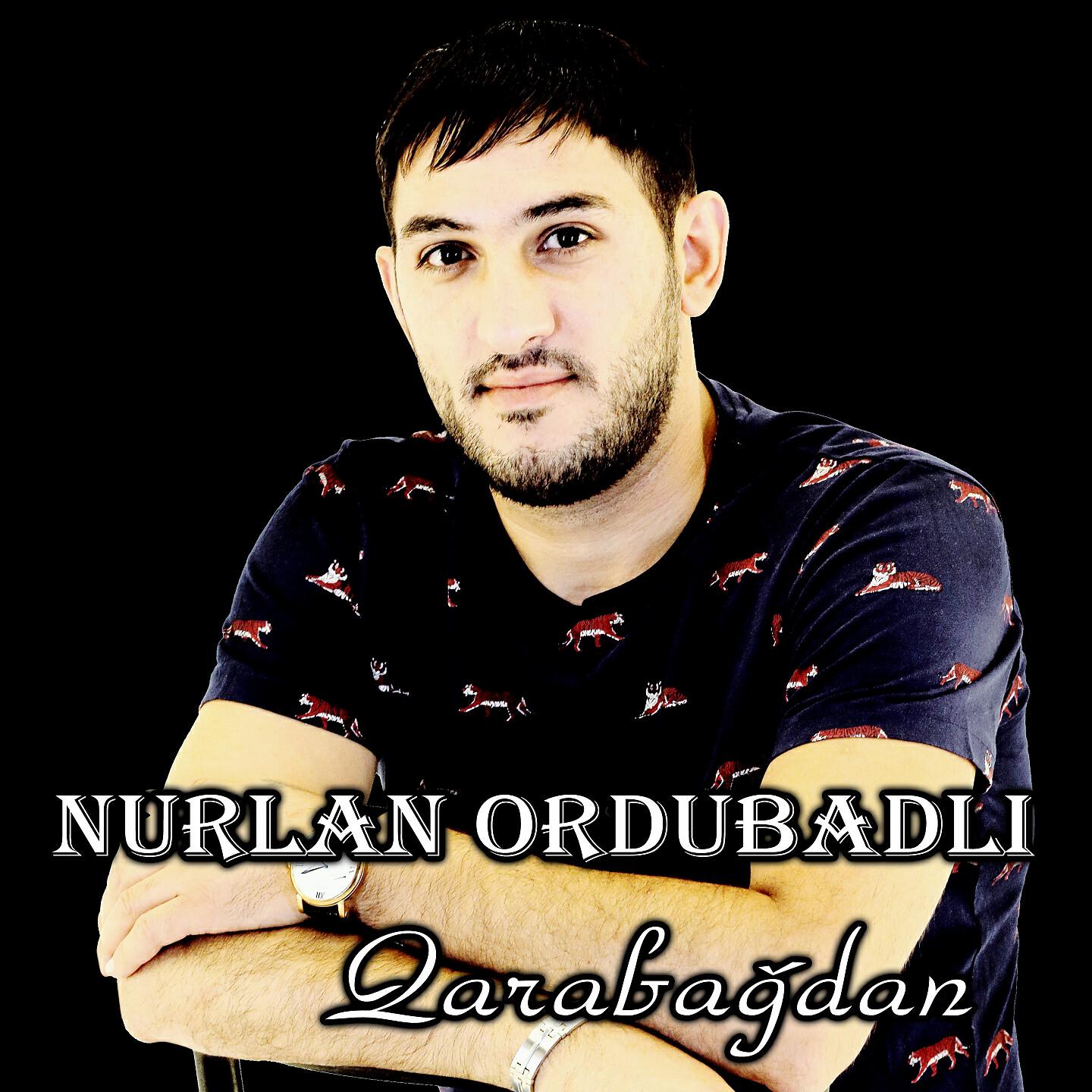 Nurlan Ordubadlı - Qarabagdan