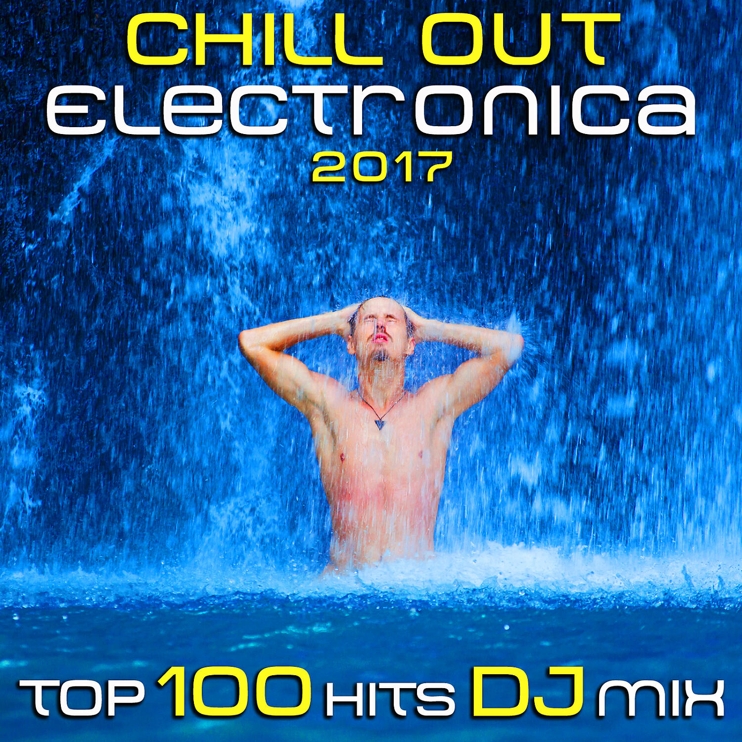 Chill Out Doc - Chill Out Electronica 2017 Top 100 Hits (2 Hour DJ Mix)