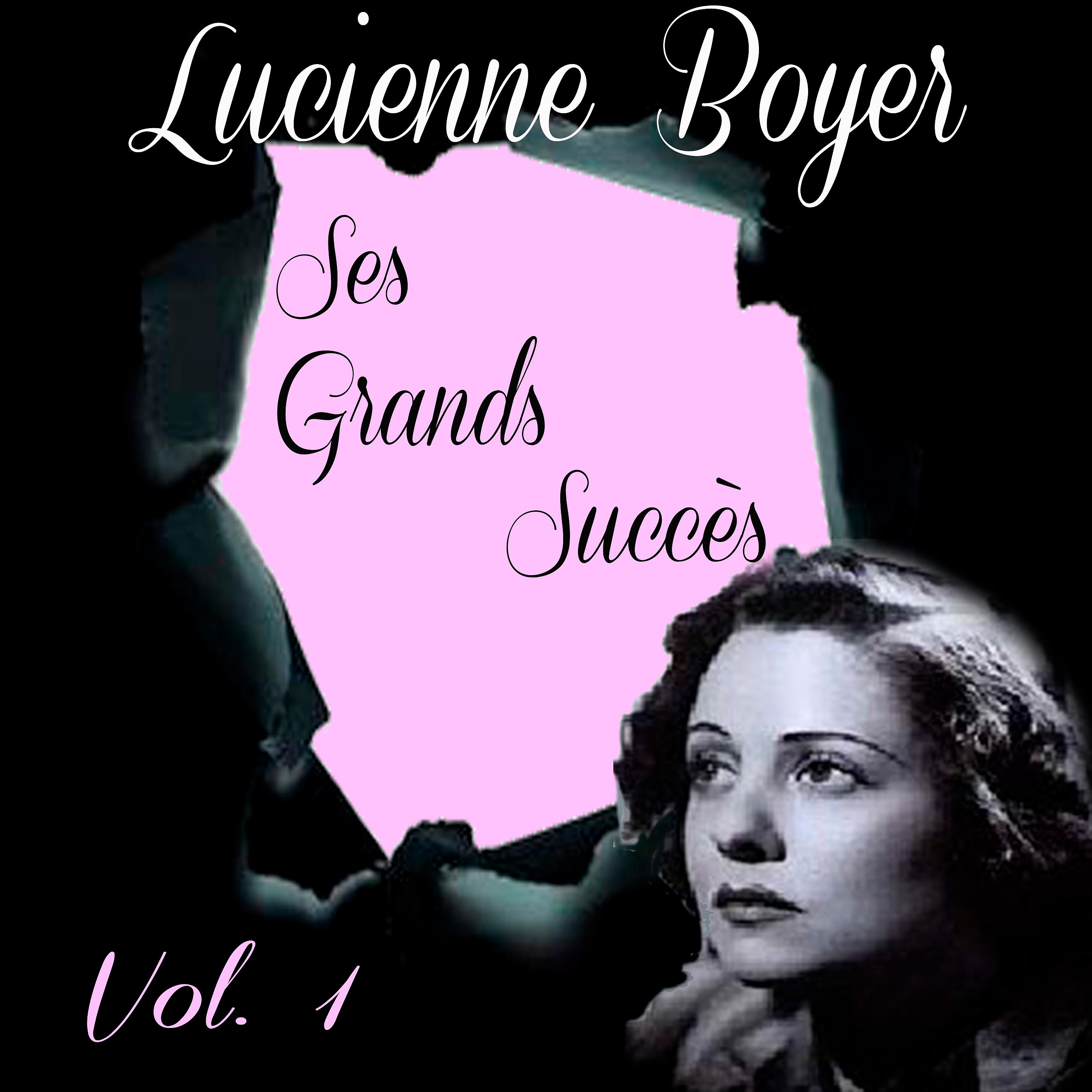 Постер альбома Lucienne Boyer - Ses Grands Succès, Vol. 1