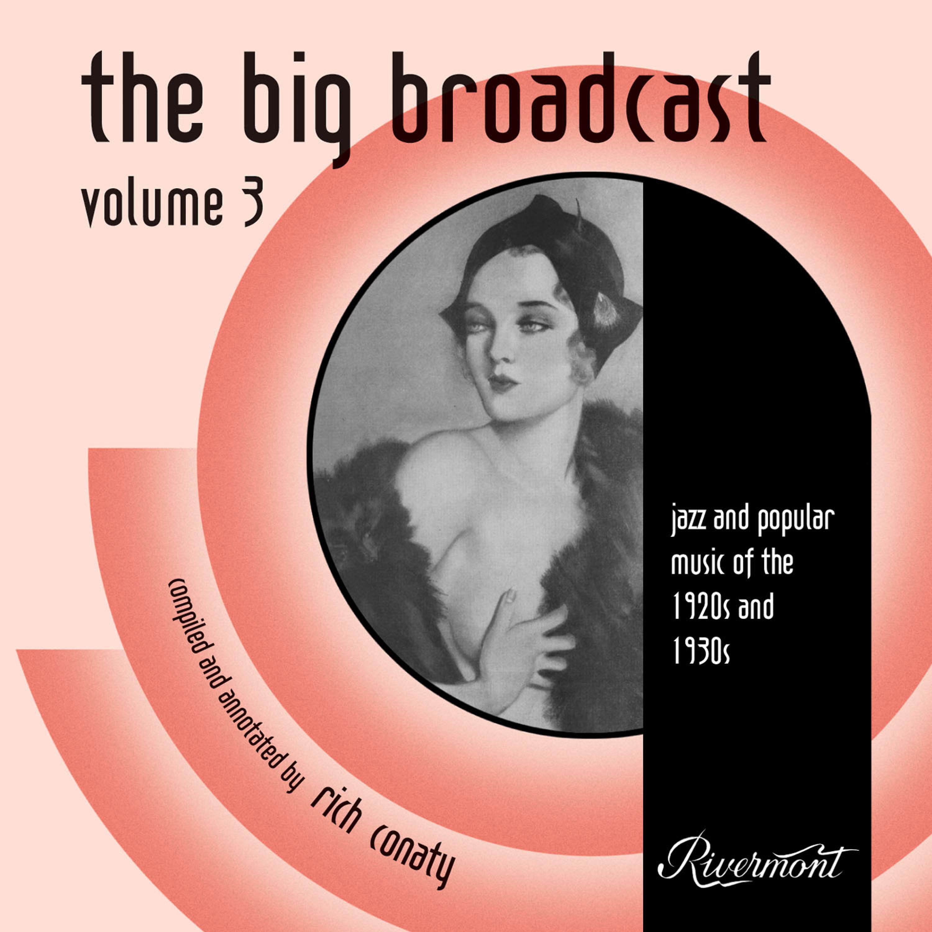 Постер альбома The Big Broadcast, Vol. 3: Jazz and Popular Music of the 1920s and 1930s