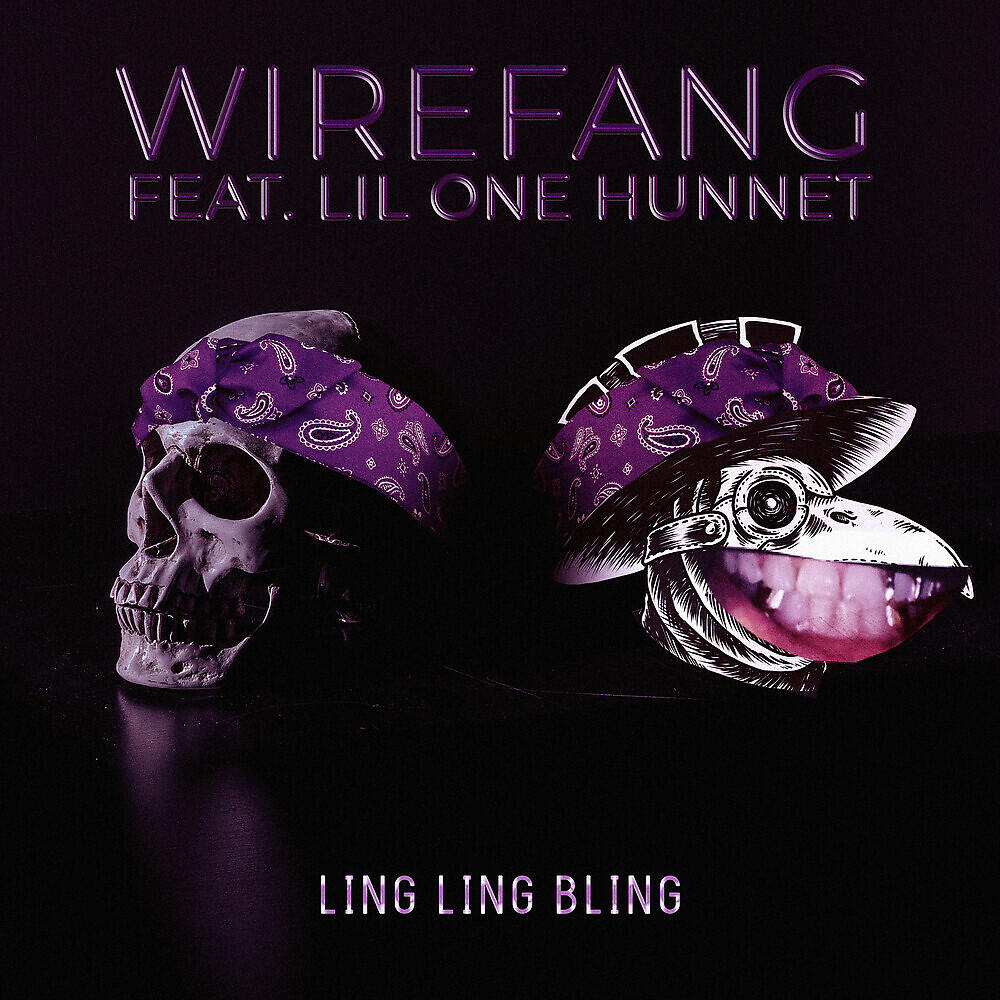 WireFang - Ling Ling Bling
