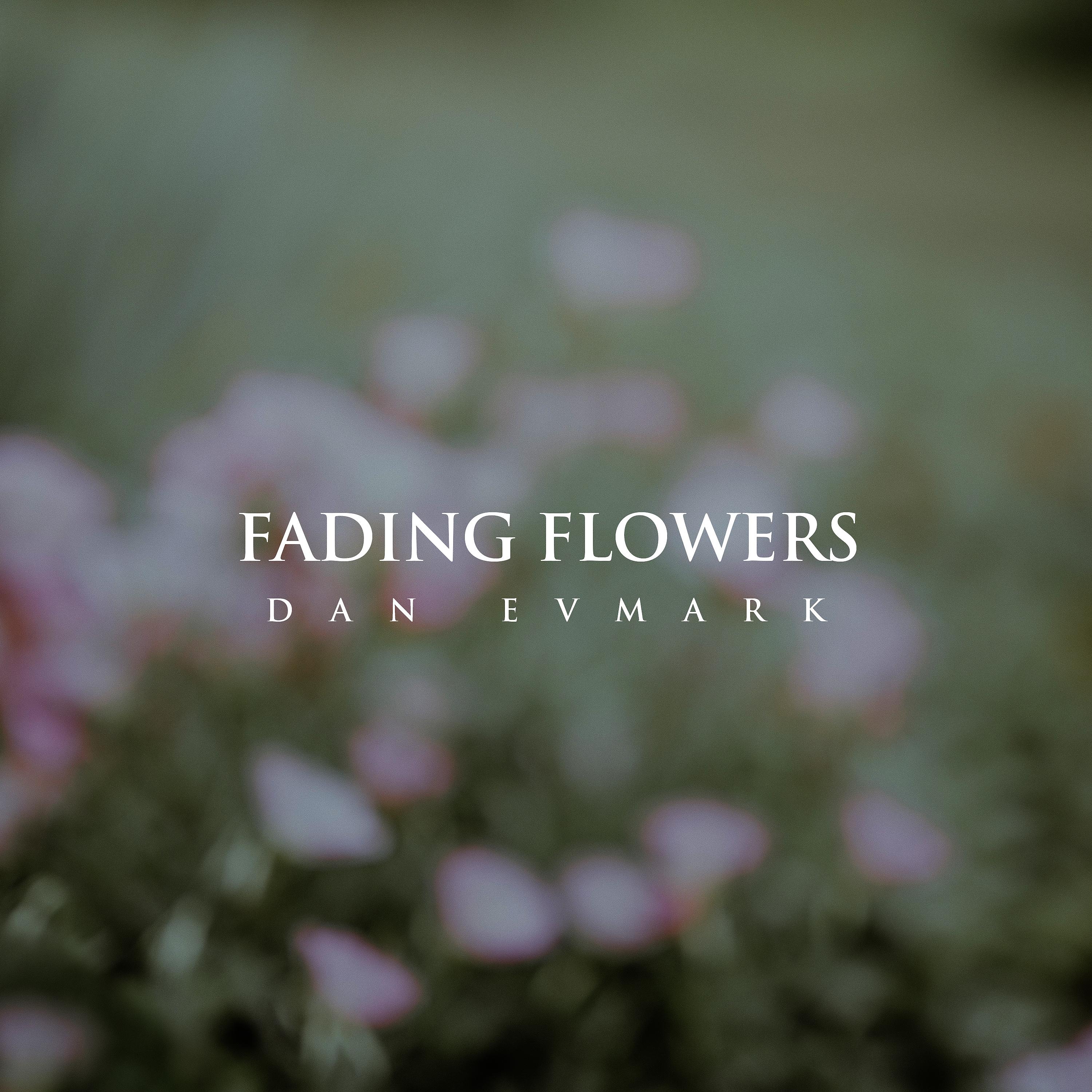 Постер альбома Fading Flowers