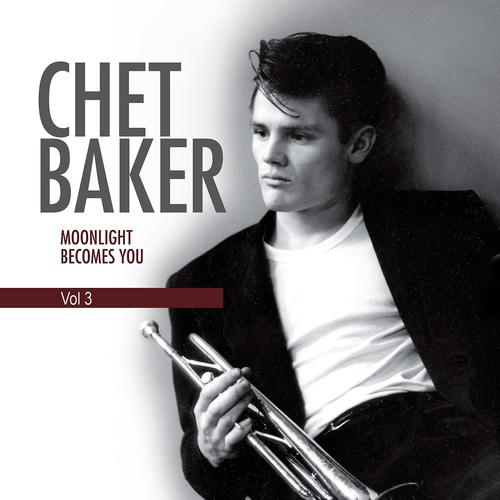 Постер альбома Chet Baker - You Don't Know What Love Is Vol 3