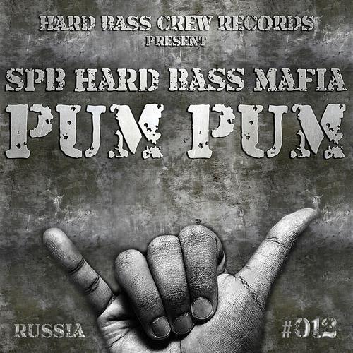 Spb Hard Bass Mafia - Pum Pum