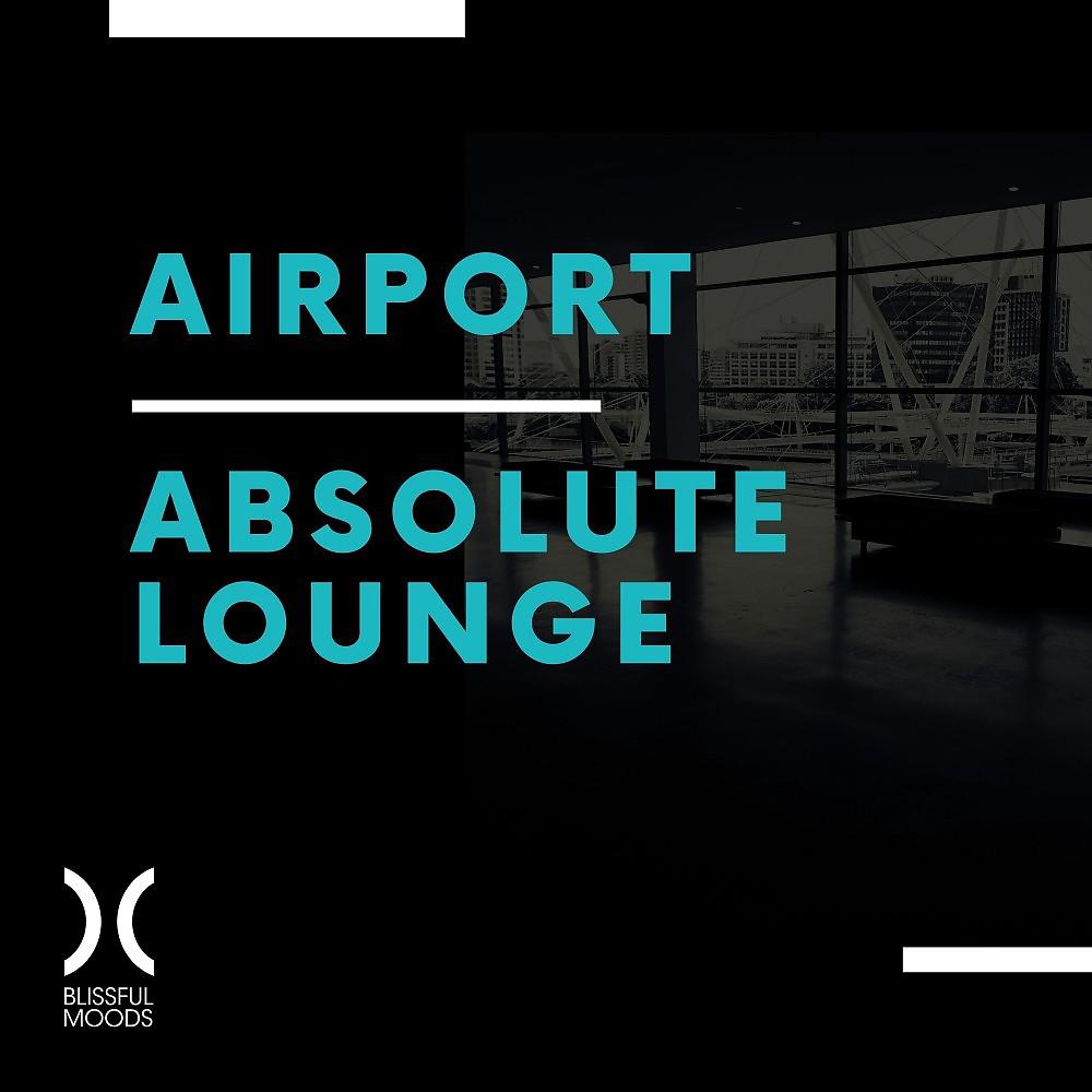 Постер альбома Airport: Absolute Lounge