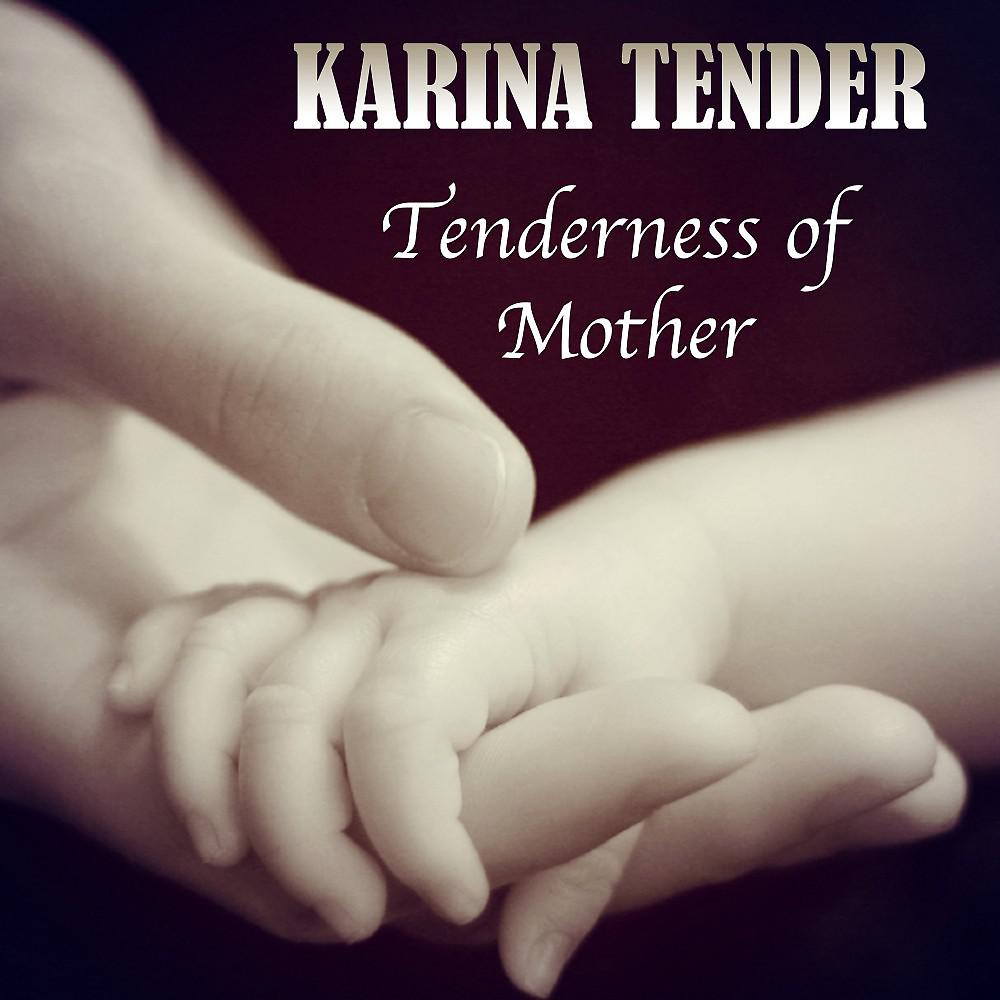 Постер альбома Tenderness of Mother
