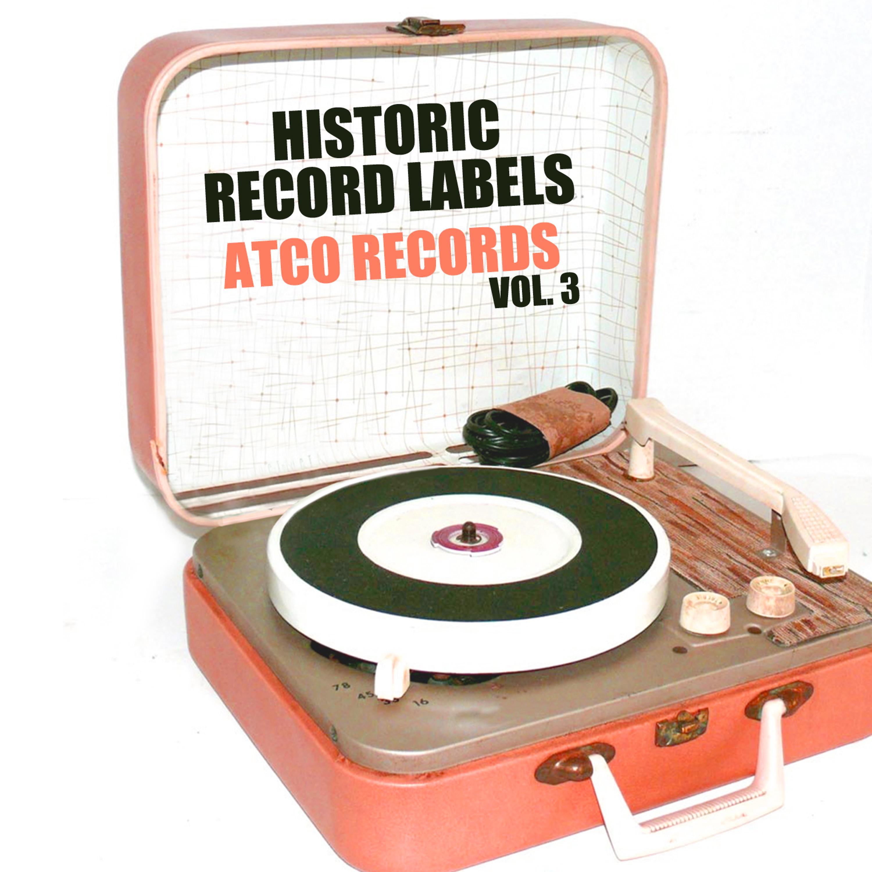 Постер альбома Historic Record Labels: Atco Records, Vol. 3