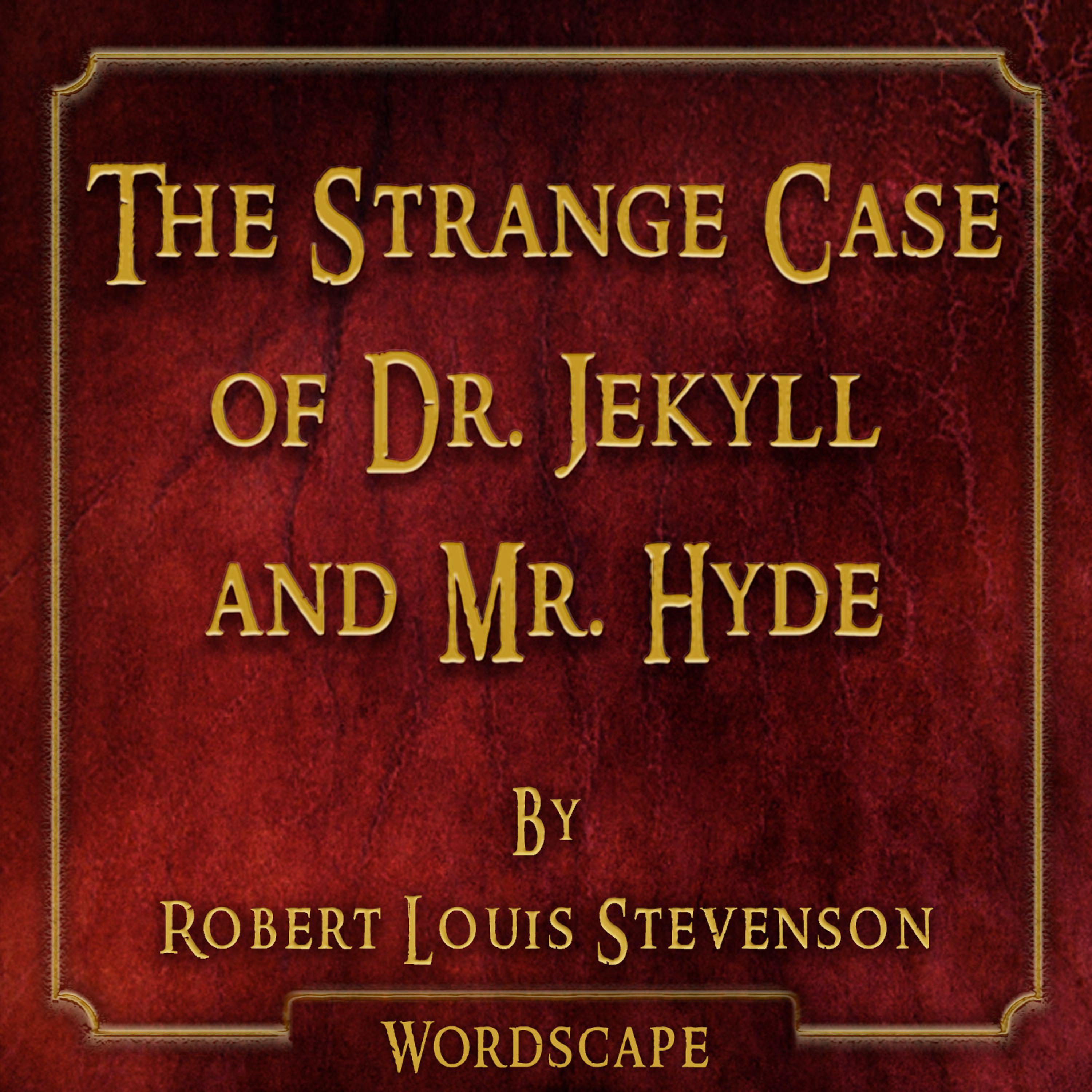 Постер альбома The Strange Case of Dr. Jekyll and Mr. Hyde (By Robert Louis Stevenson)