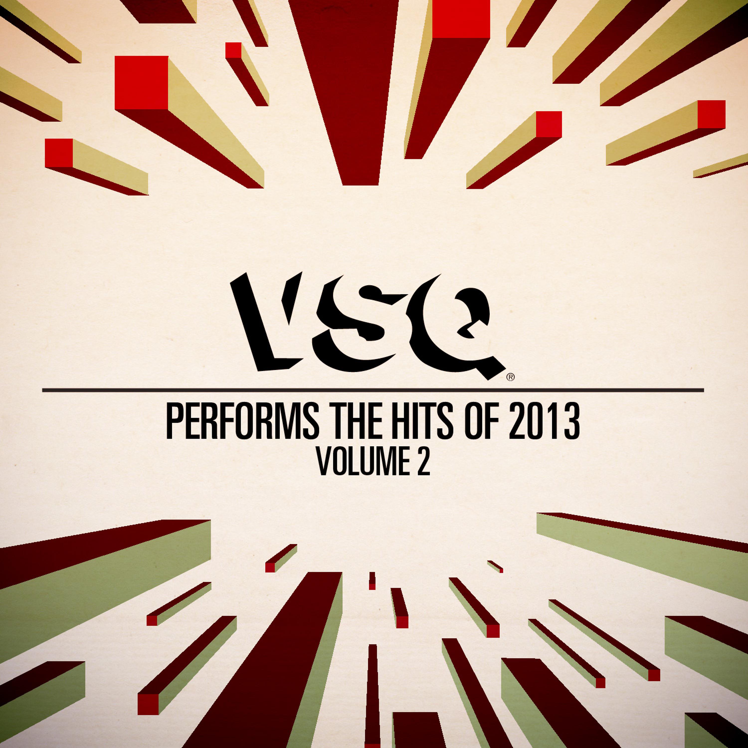 Постер альбома VSQ Performs the Hits of 2013, Vol. 2