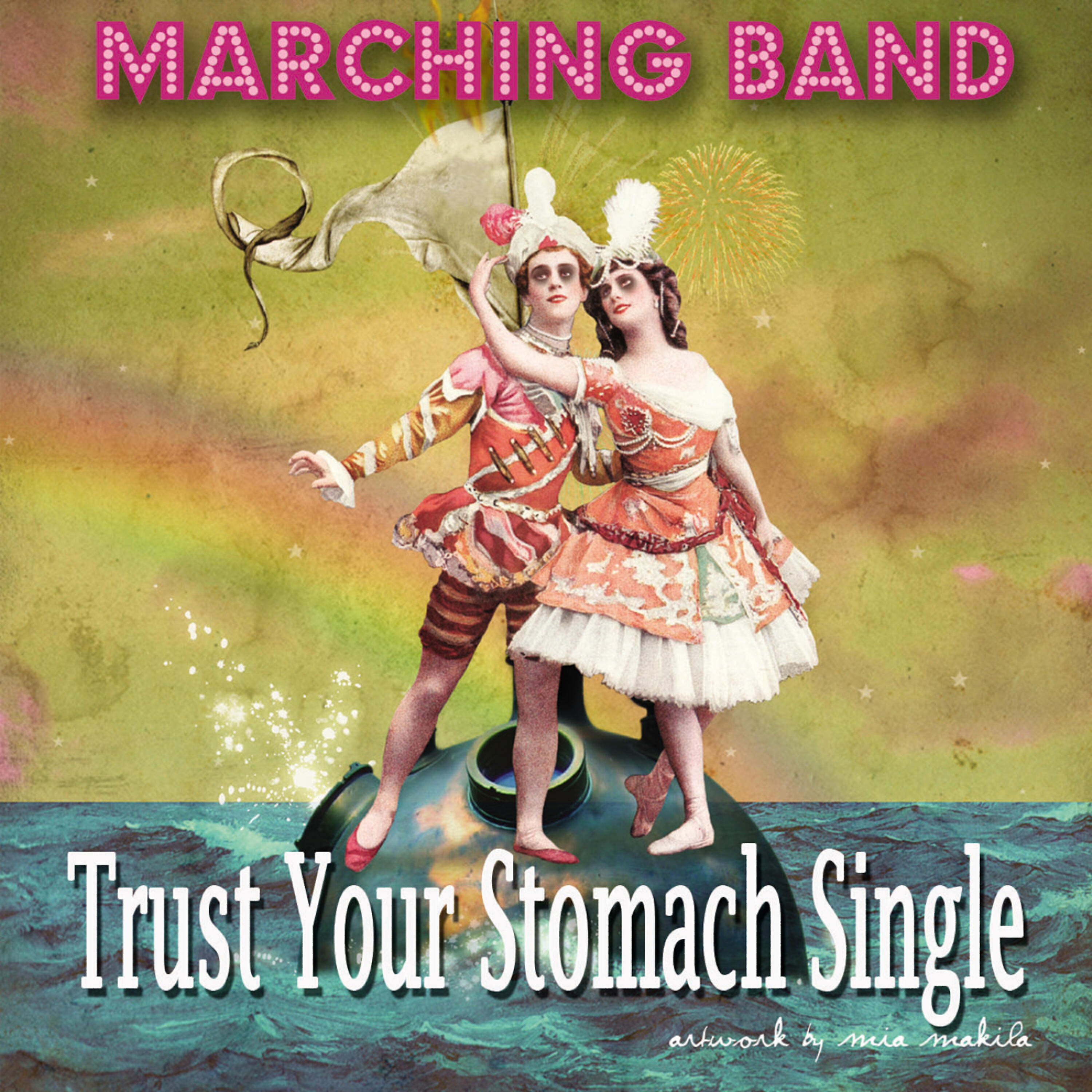 Marching Band - Trust Your Stomach - Single