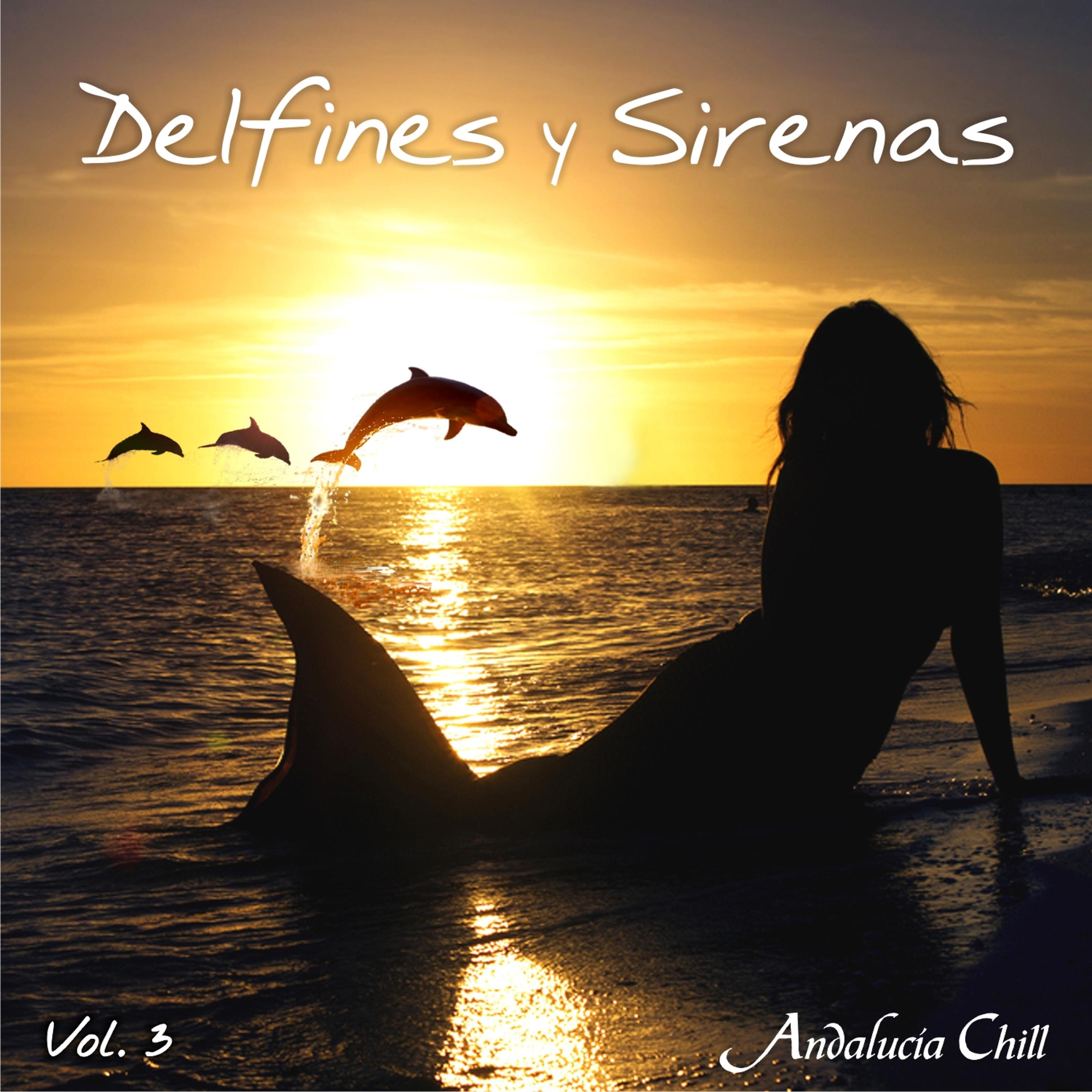 Постер альбома Andalucía Chill - Delfines y Sirenas / Dolphins and Mermaids - Vol. 3