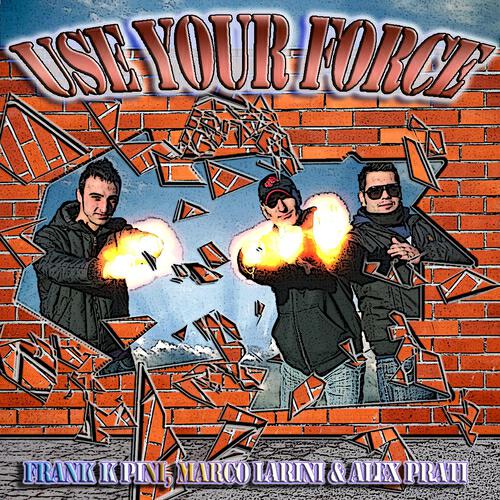 Frank K Pini - Use Your Force (Force Remix)