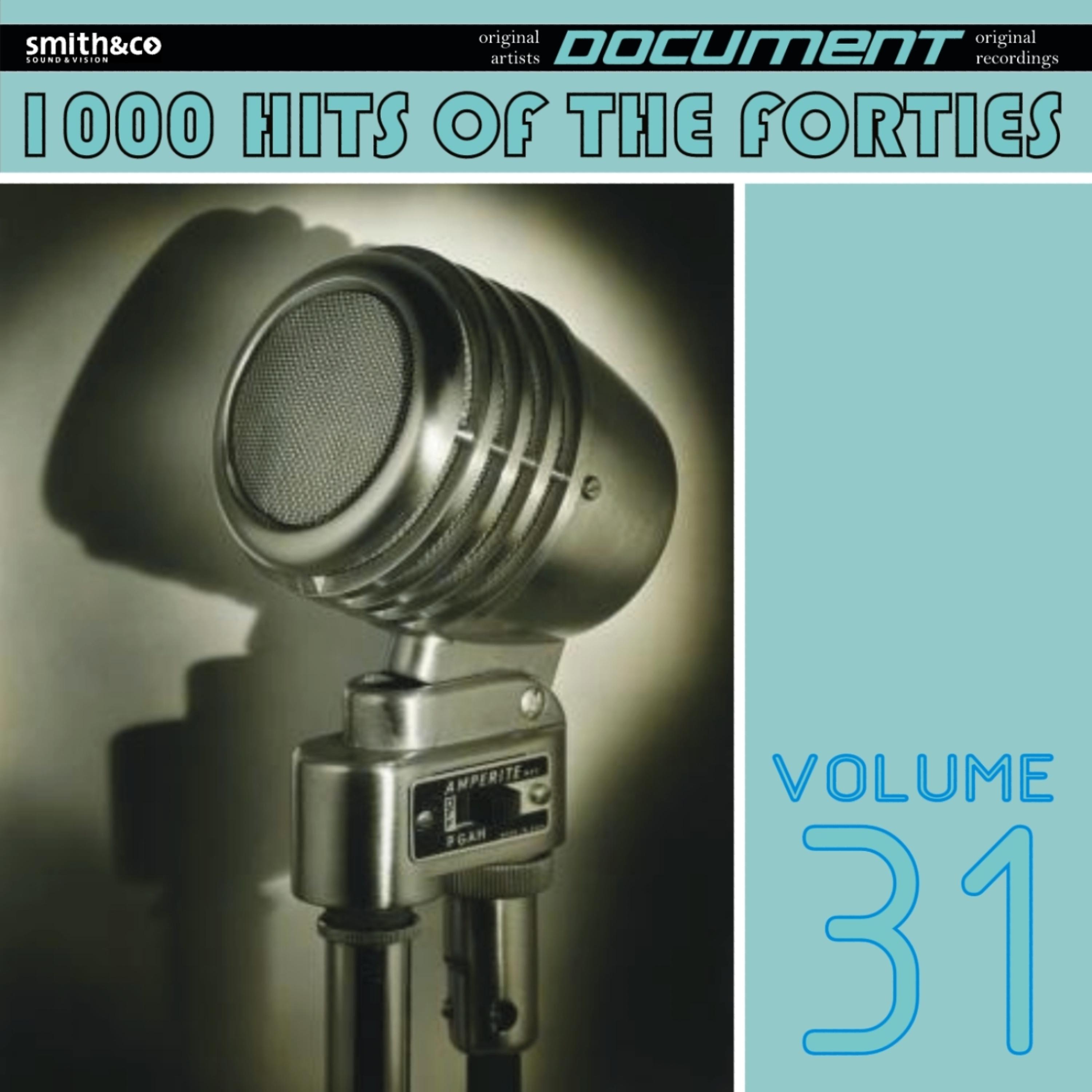 Постер альбома 1000 Hits of the Forties, Vol. 31