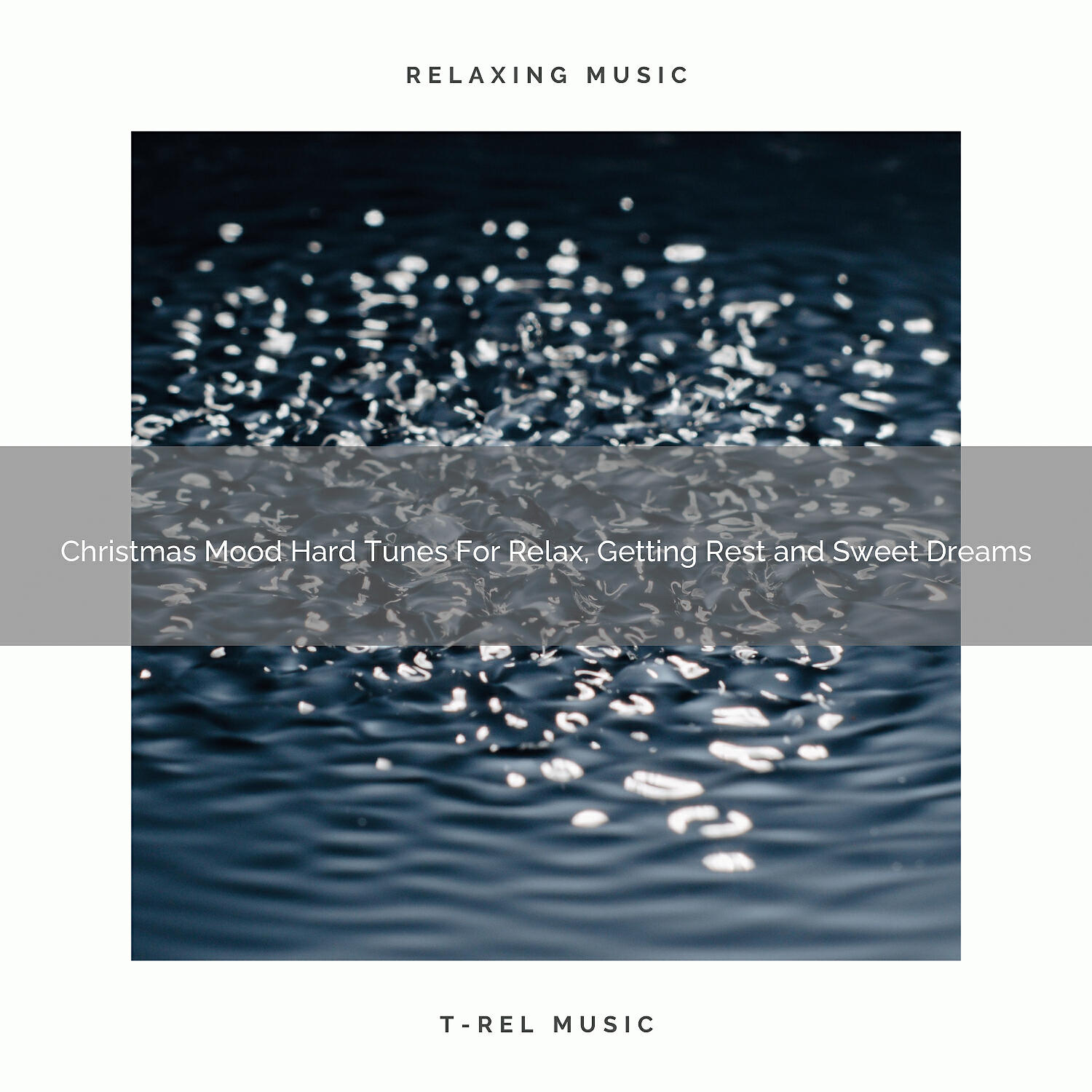 T-Rel Relaxation - End of Summer Best Melodies For Total Relax, Spiritual Recharge and Good Night