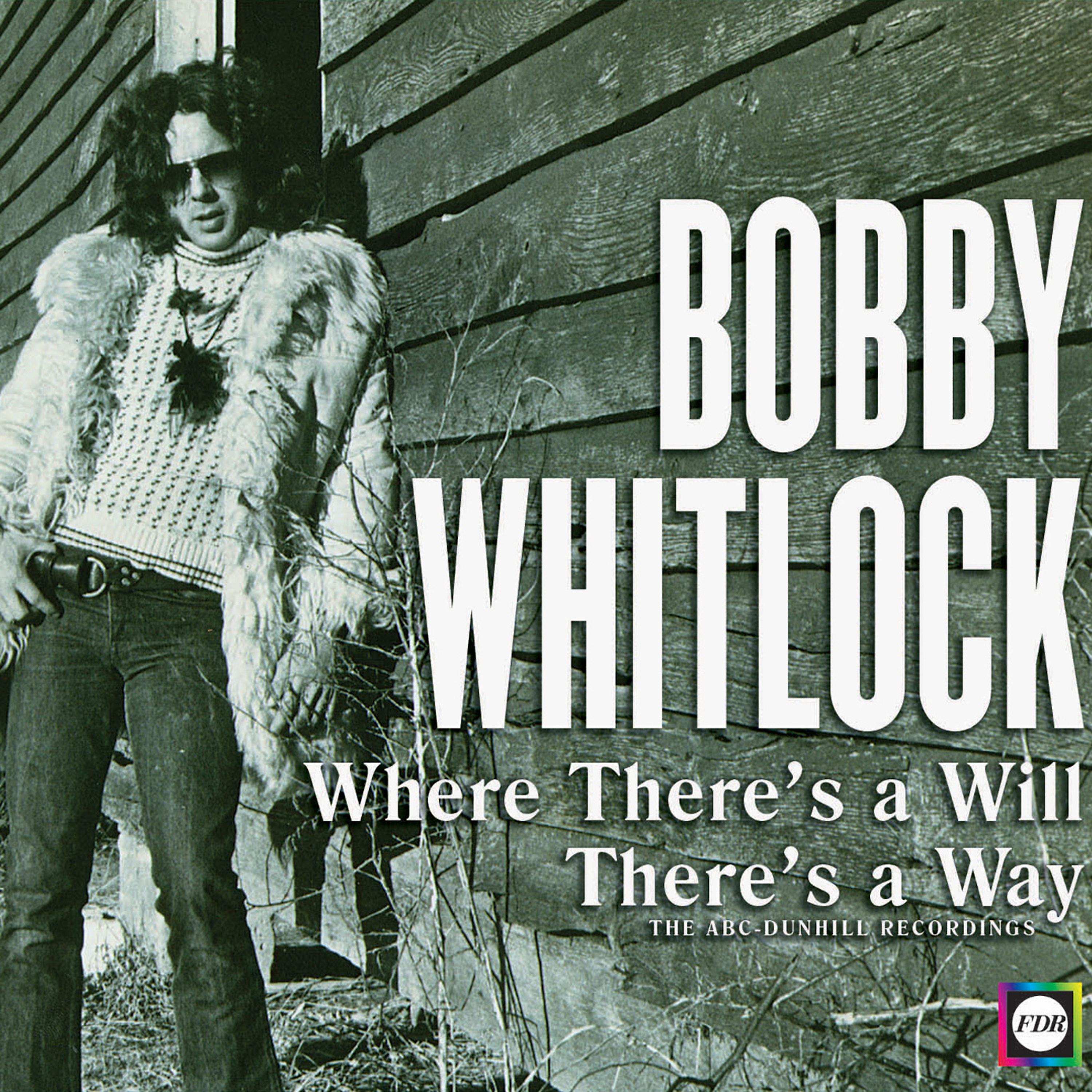 Постер альбома The Bobby Whitlock Story: Where There's a Will, There's a Way