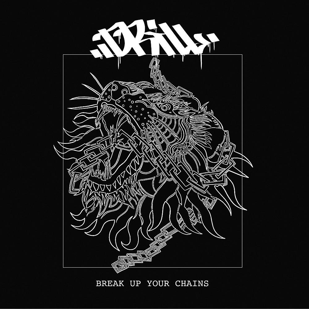 Постер альбома Break up Your Chains (Demo)